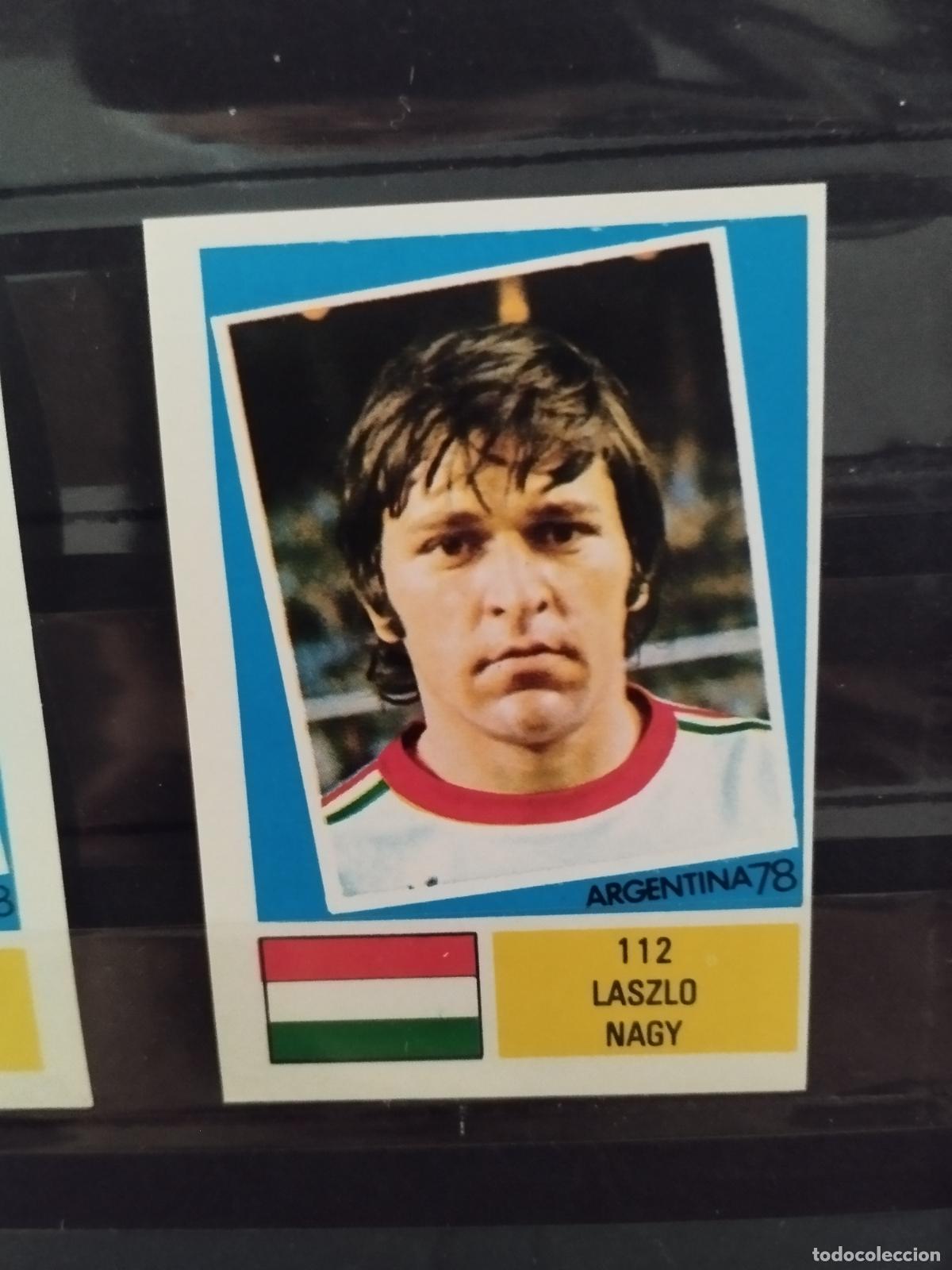 Cromos de f&uacute;tbol: MUNDIAL DE FUTBOL ARGENTINA 1978. ED. FHER. N 112. LASZLO NAGY. HUNGRIA.