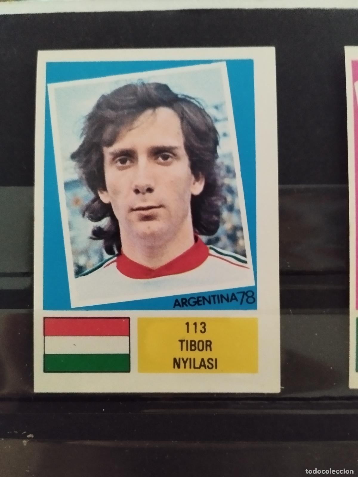 Cromos de f&uacute;tbol: MUNDIAL DE FUTBOL ARGENTINA 1978. ED. FHER. N 113. TIBOR NYILASI. HUNGRIA.