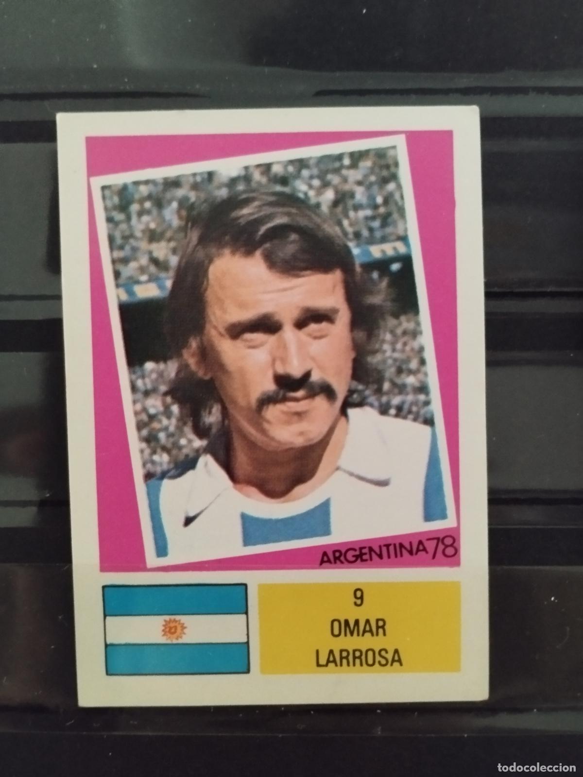 Cromos de f&uacute;tbol: MUNDIAL DE FUTBOL ARGENTINA 1978. ED. FHER. N 9. OMAR LARROSA. ARGENTINA.