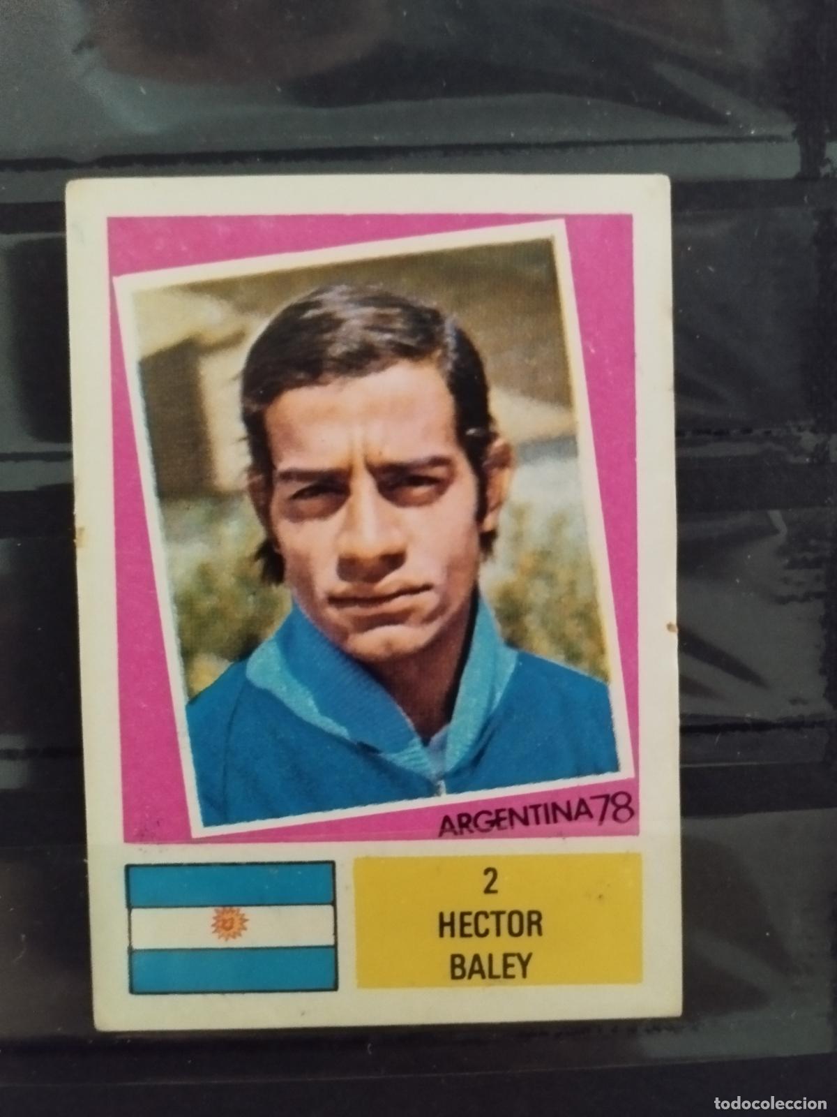 Cromos de f&uacute;tbol: MUNDIAL DE FUTBOL ARGENTINA 1978. ED. FHER. N 2. HECTOR BALEY. ARGENTINA.