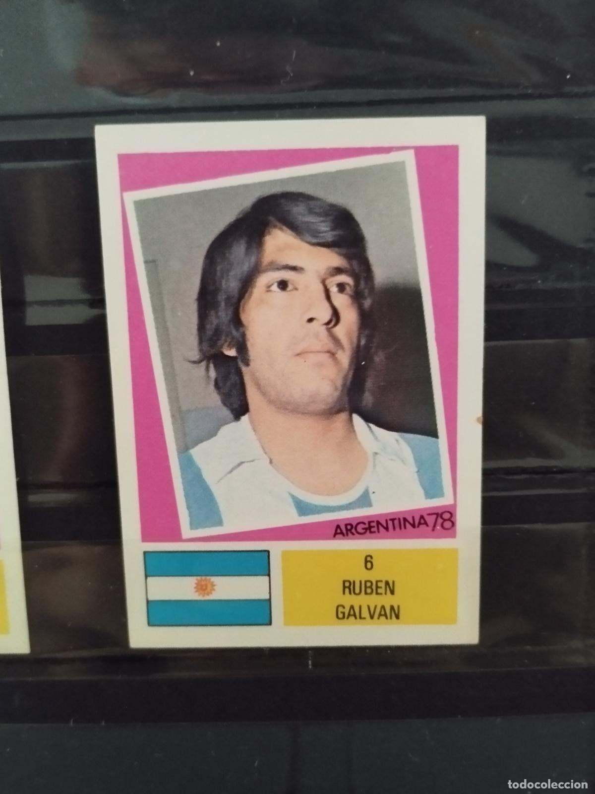 Cromos de f&uacute;tbol: MUNDIAL DE FUTBOL ARGENTINA 1978. ED. FHER. N 6. RUBEN GALVAN. ARGENTINA.