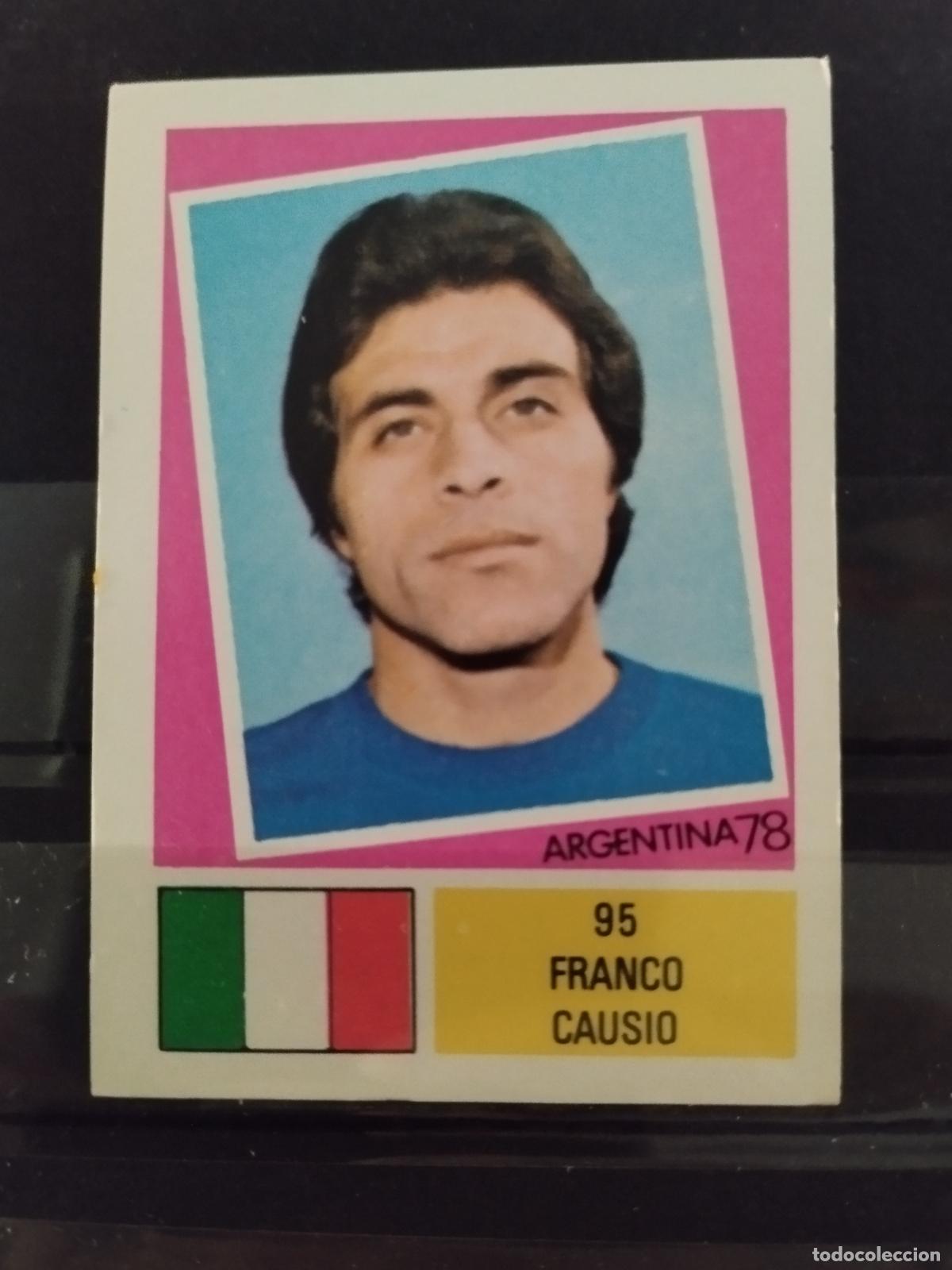 Cromos de f&uacute;tbol: MUNDIAL DE FUTBOL ARGENTINA 1978. ED. FHER. N 95. FRANCO CAUSIO. ITALIA.