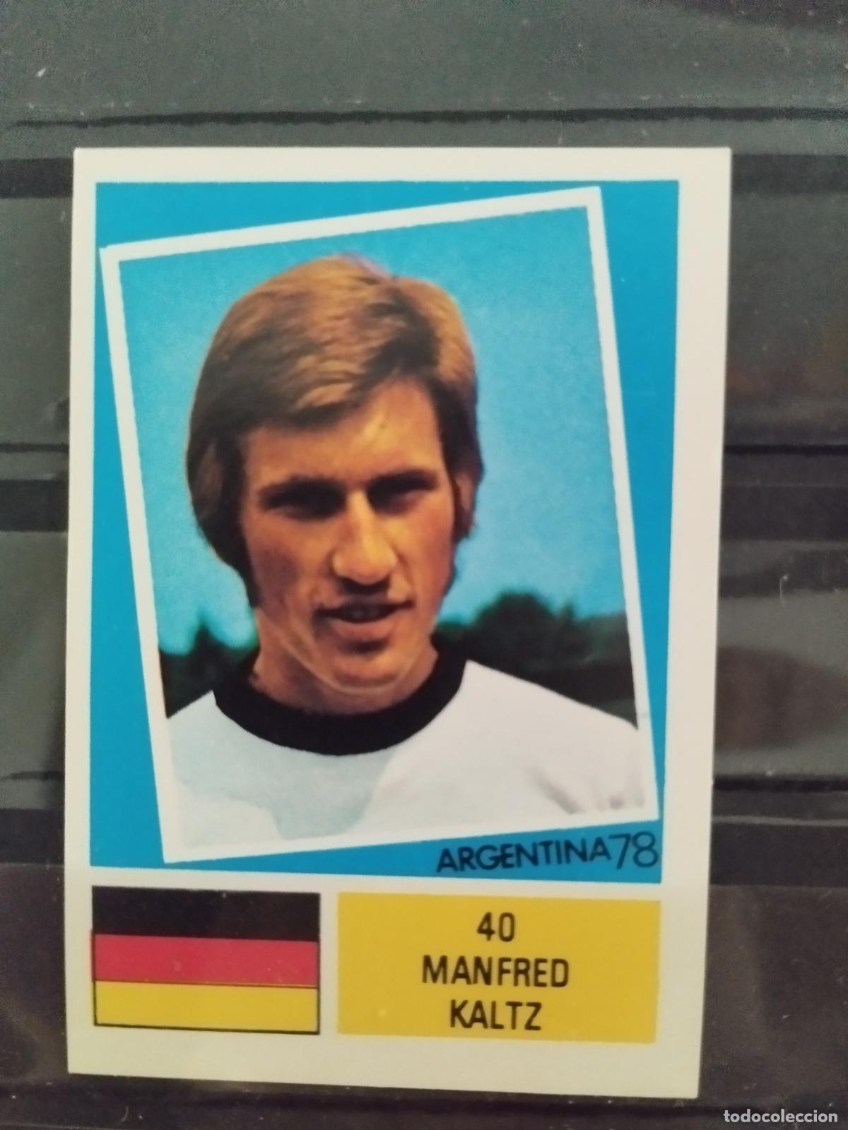 Cromos de f&uacute;tbol: MUNDIAL DE FUTBOL ARGENTINA 1978. ED. FHER. N 40. MANFRED KALTZ. ALEMANIA.