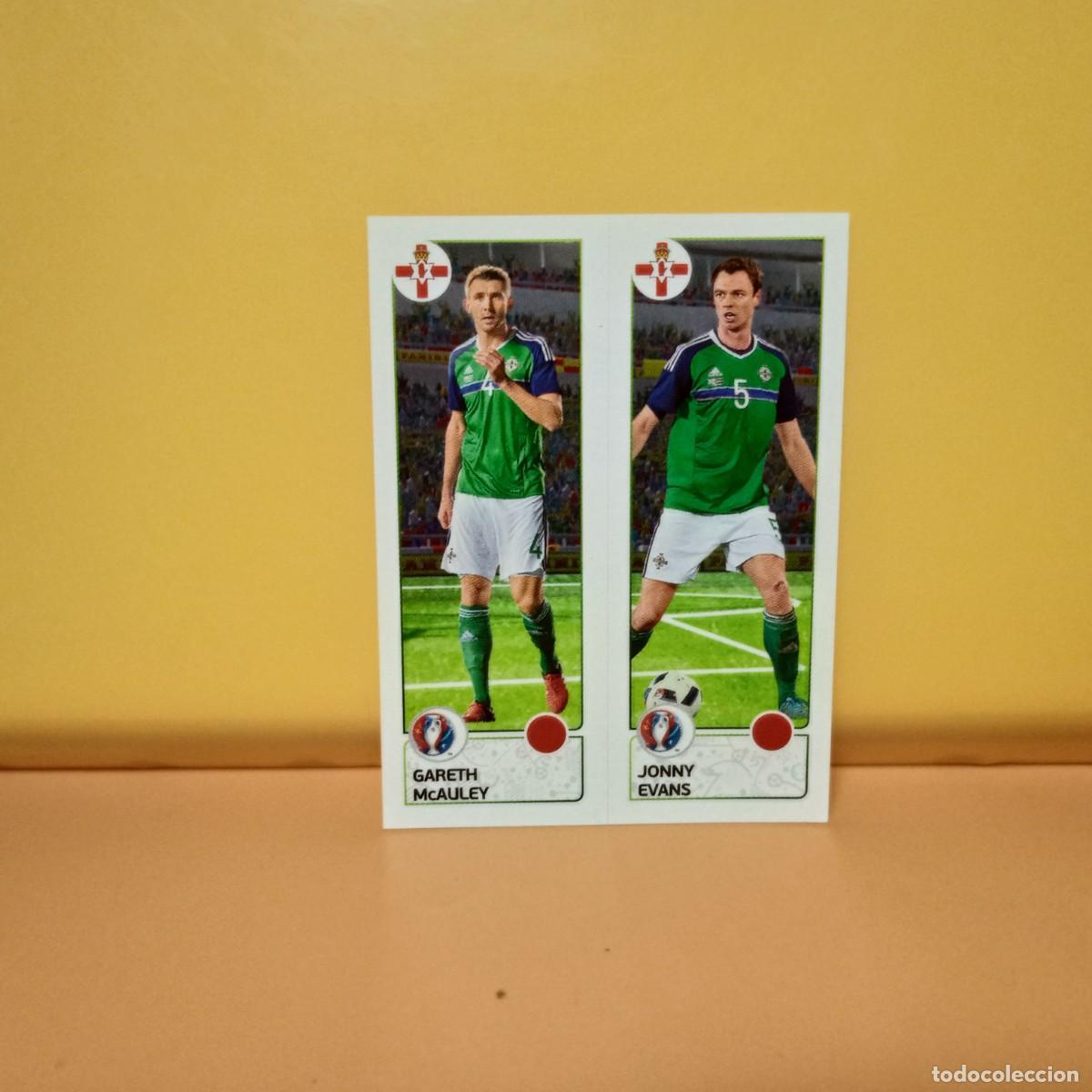 Cromos de f&uacute;tbol: PANINI EURO 2016 FRANCE; EUROCOPA FRANCIA: IRLANDA DEL NORTE MCAULEY/EVANS 321 A/B