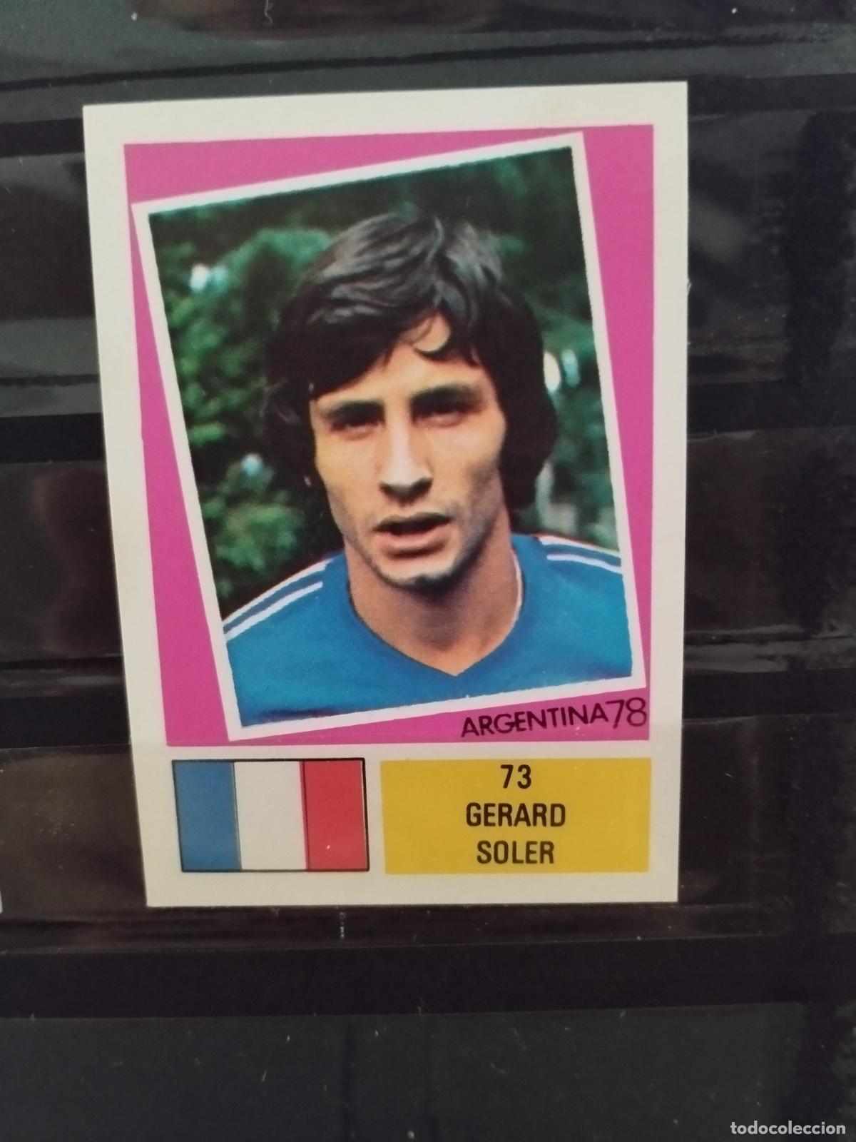 Cromos de f&uacute;tbol: MUNDIAL DE FUTBOL ARGENTINA 1978. ED. FHER. N 73. GERARD SOLER. FRANCIA.