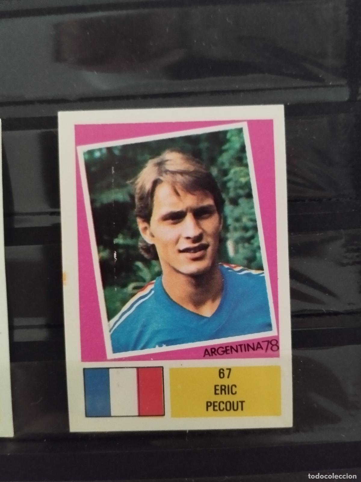 Cromos de f&uacute;tbol: MUNDIAL DE FUTBOL ARGENTINA 1978. ED. FHER. N 67. ERIC PECOUT. FRANCIA.