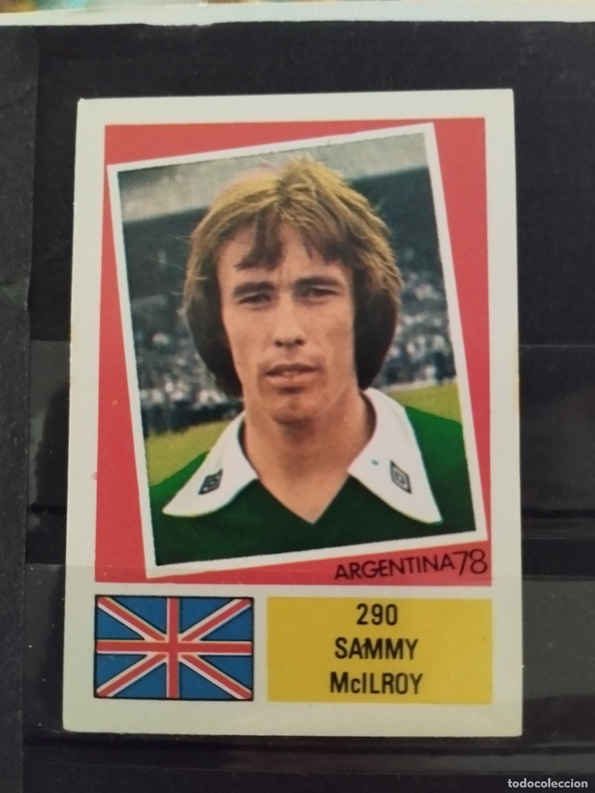 Cromos de f&uacute;tbol: MUNDIAL DE FUTBOL ARGENTINA 1978. ED. FHER. N 290. SAMMY McILROY. INGLATERRA.