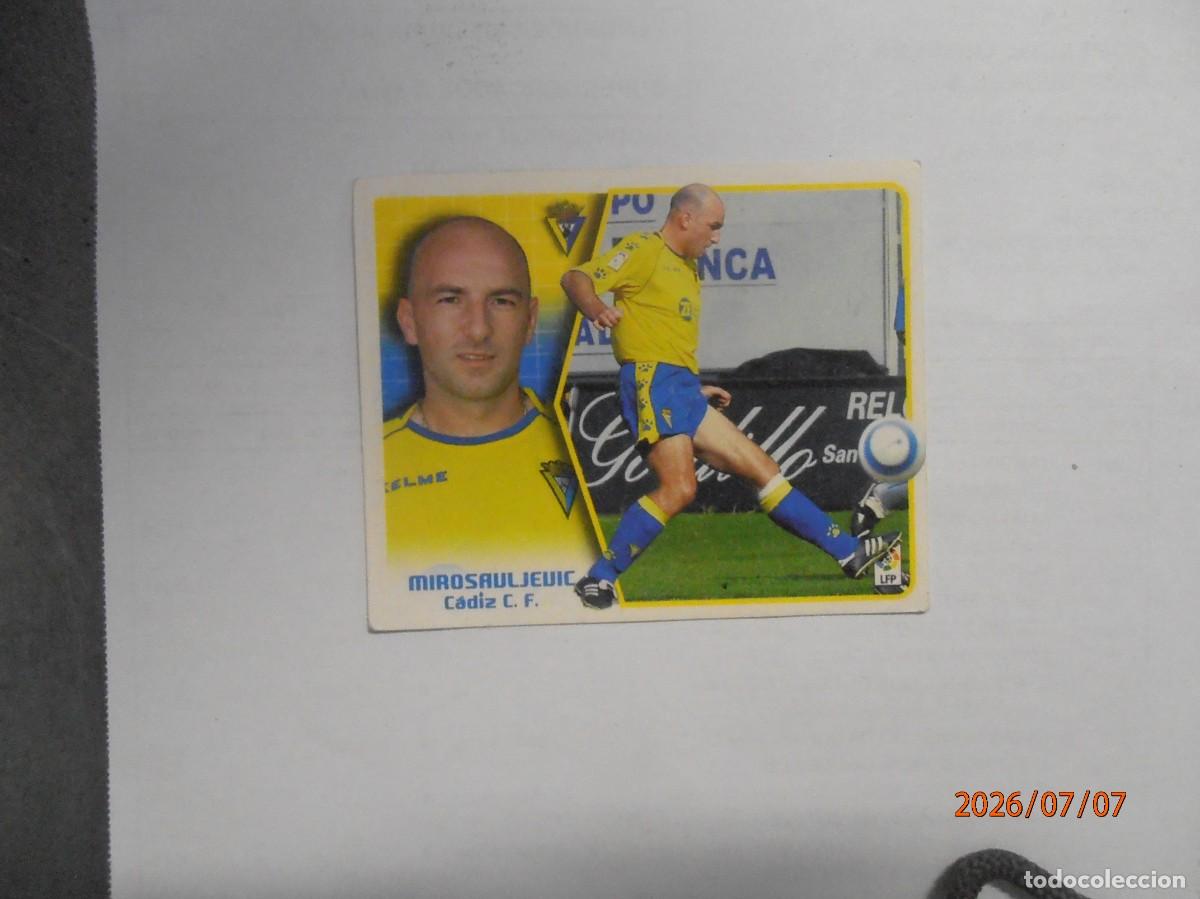 Cromos de f&uacute;tbol: Mirosauljeijic- C&aacute;diz- Este 2005-06