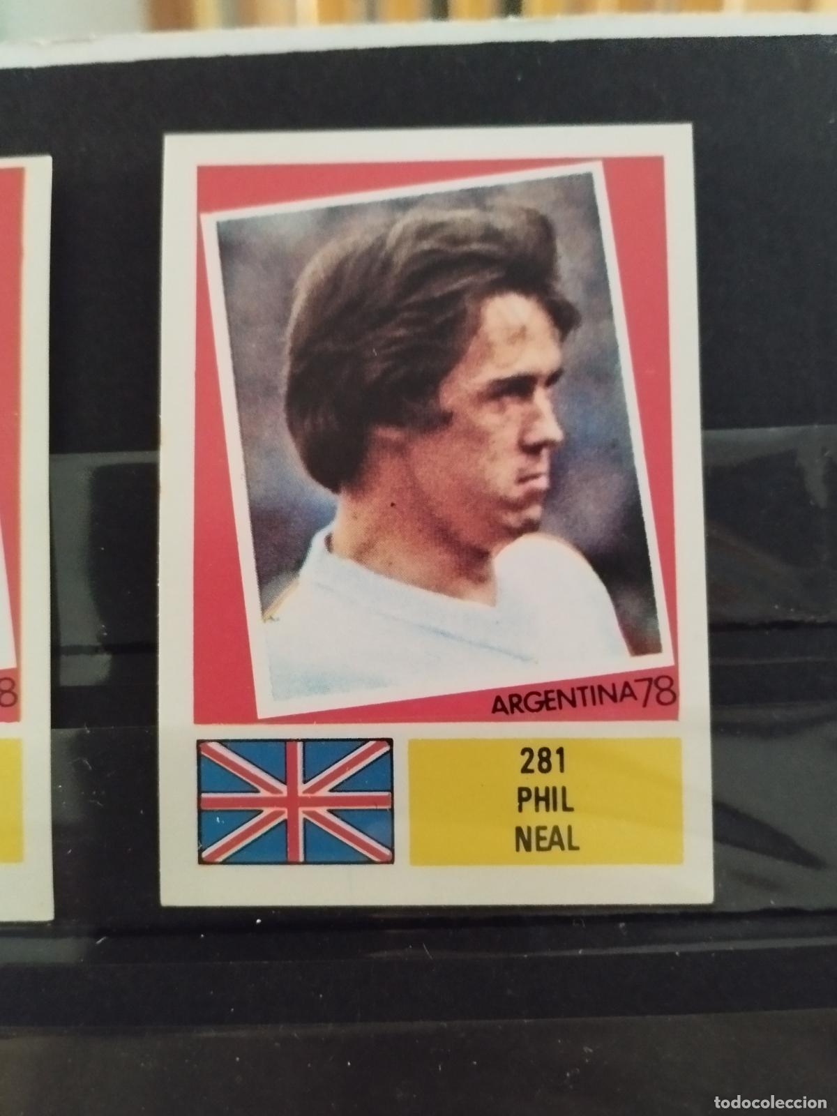 Cromos de f&uacute;tbol: MUNDIAL DE FUTBOL ARGENTINA 1978. ED. FHER. N 281. PHIL NEAL. INGLATERRA.