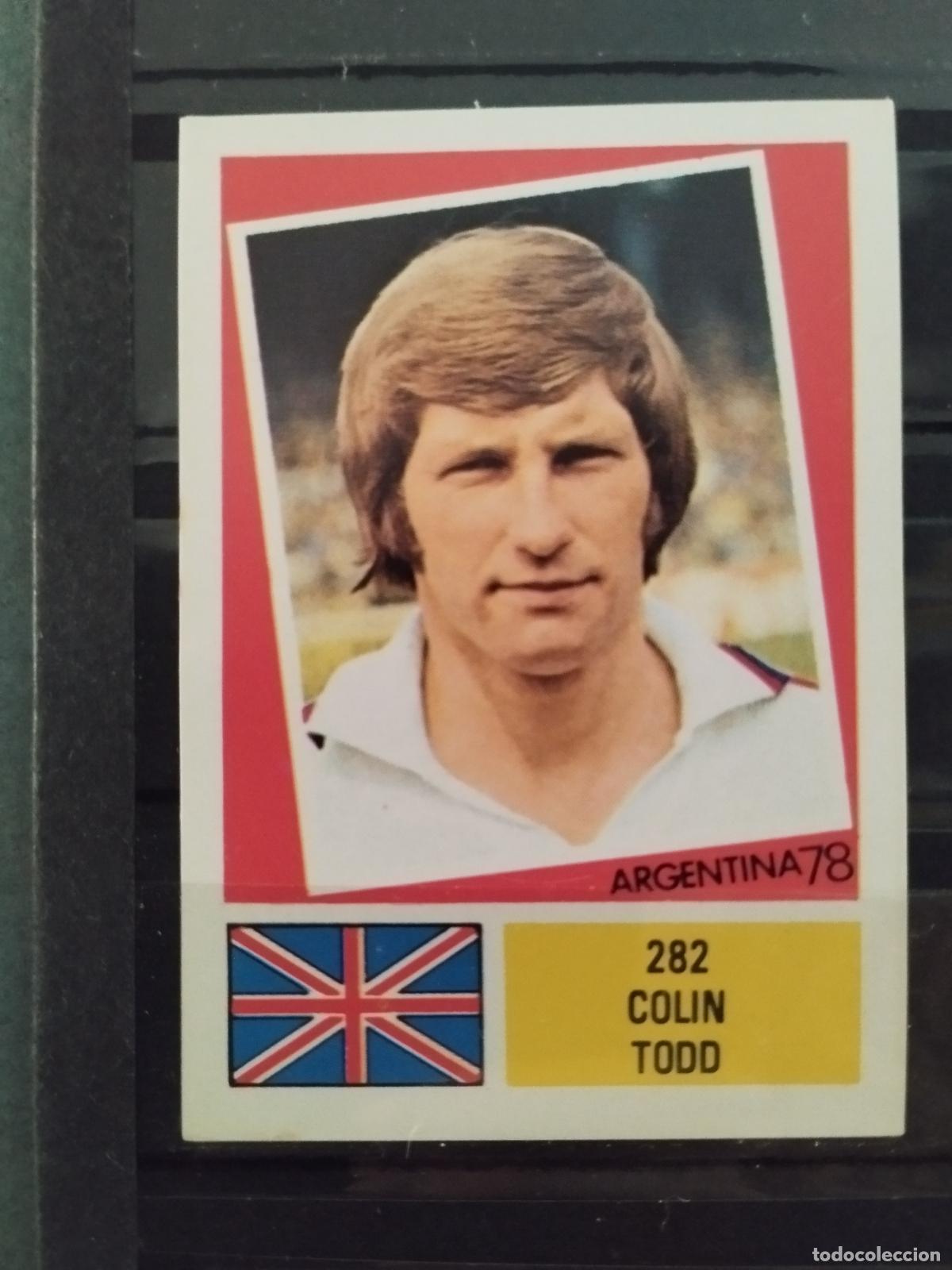 Cromos de f&uacute;tbol: MUNDIAL DE FUTBOL ARGENTINA 1978. ED. FHER. N 282. COLIN TODD. INGLATERRA.