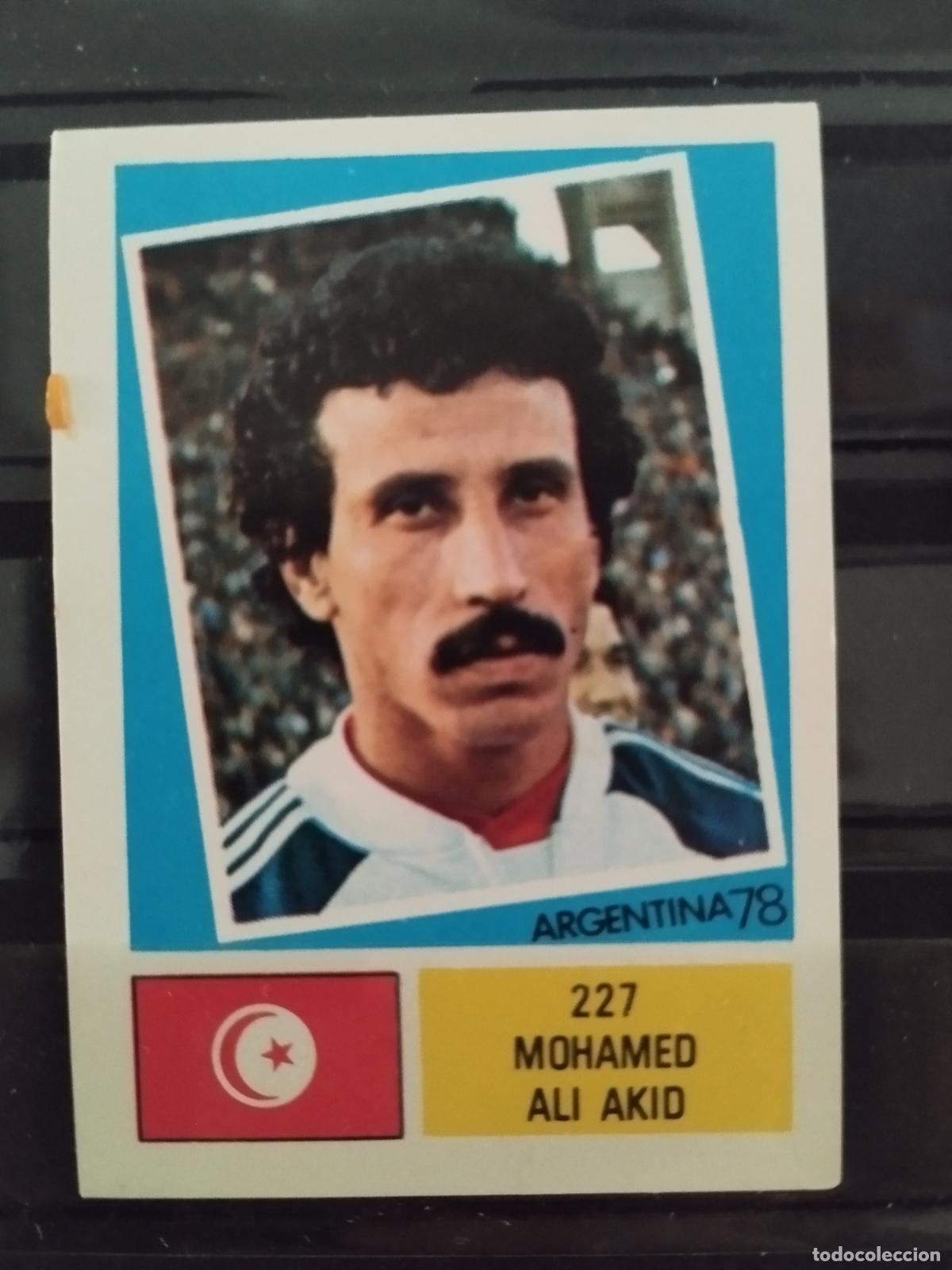 Cromos de f&uacute;tbol: MUNDIAL DE FUTBOL ARGENTINA 1978. ED. FHER. N 227. MOHAMED ALI AKID. TUNEZ.