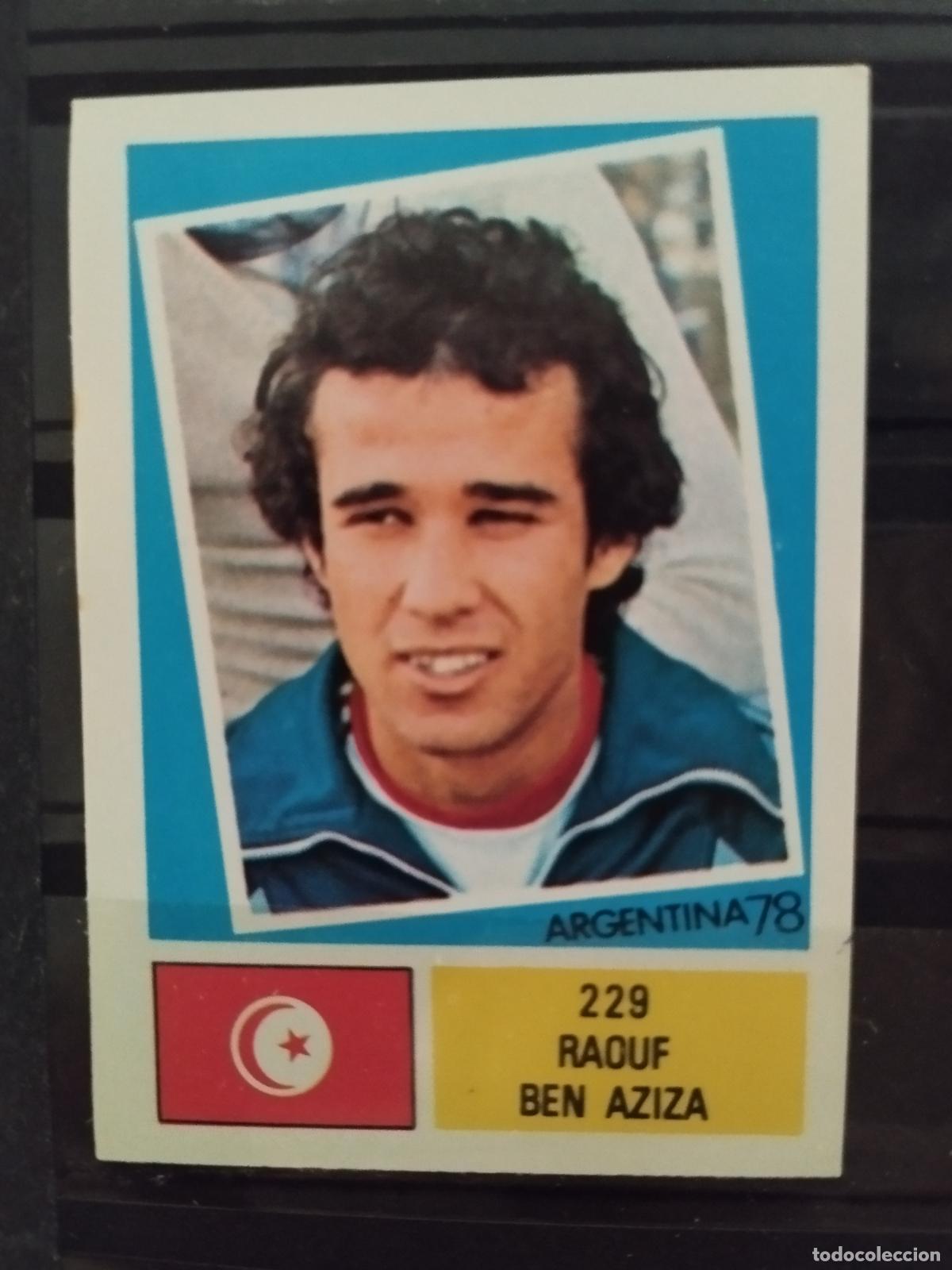 Cromos de f&uacute;tbol: MUNDIAL DE FUTBOL ARGENTINA 1978. ED. FHER. N 229. RAOUF BEN AZIZA. TUNEZ.
