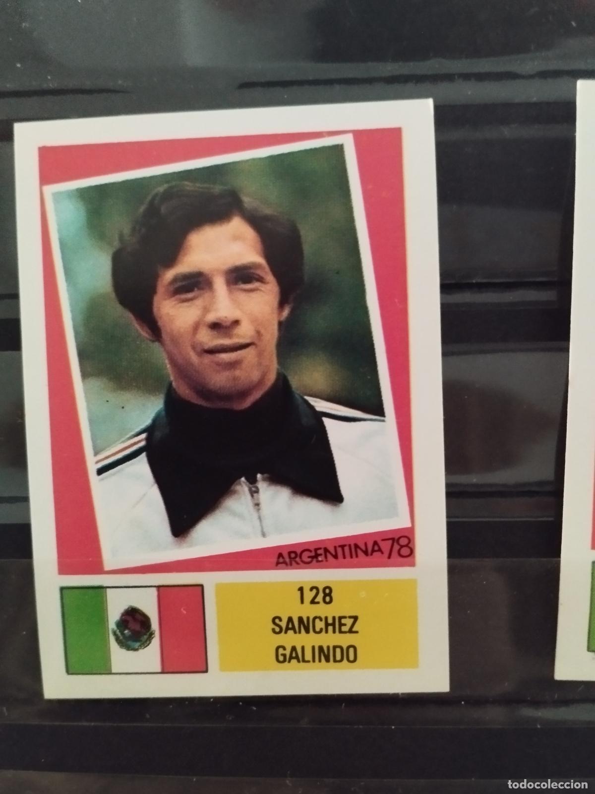 Cromos de f&uacute;tbol: MUNDIAL DE FUTBOL ARGENTINA 1978. ED. FHER. N 128. SANCHEZ GALINDO. MEXICO.