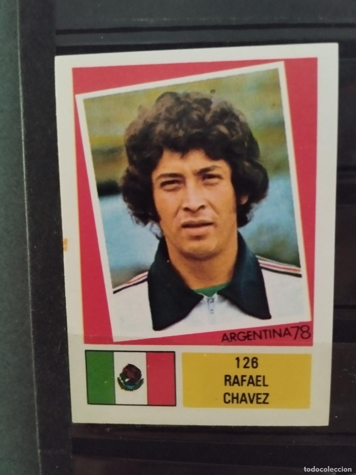 Cromos de f&uacute;tbol: MUNDIAL DE FUTBOL ARGENTINA 1978. ED. FHER. N 126. RAFAEL CHAVEZ. MEXICO.