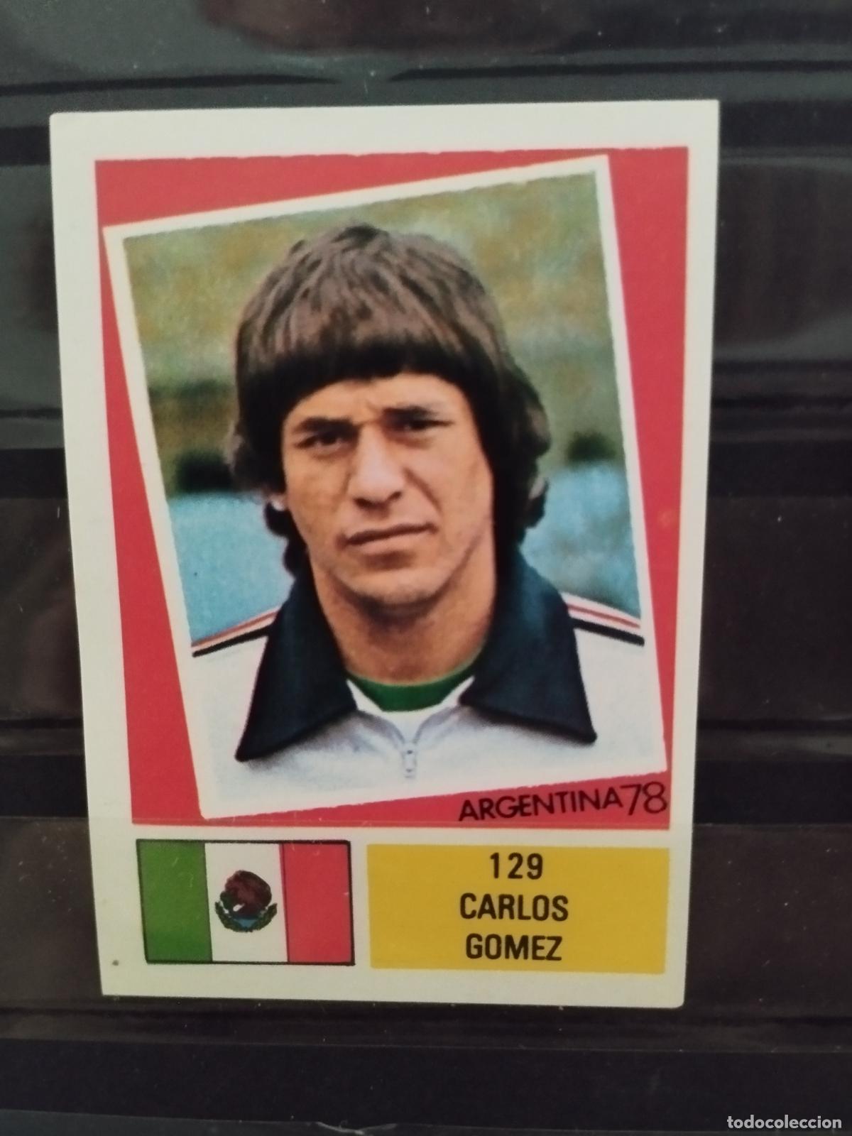 Cromos de f&uacute;tbol: MUNDIAL DE FUTBOL ARGENTINA 1978. ED. FHER. N 129. CARLOS GOMEZ. MEXICO.