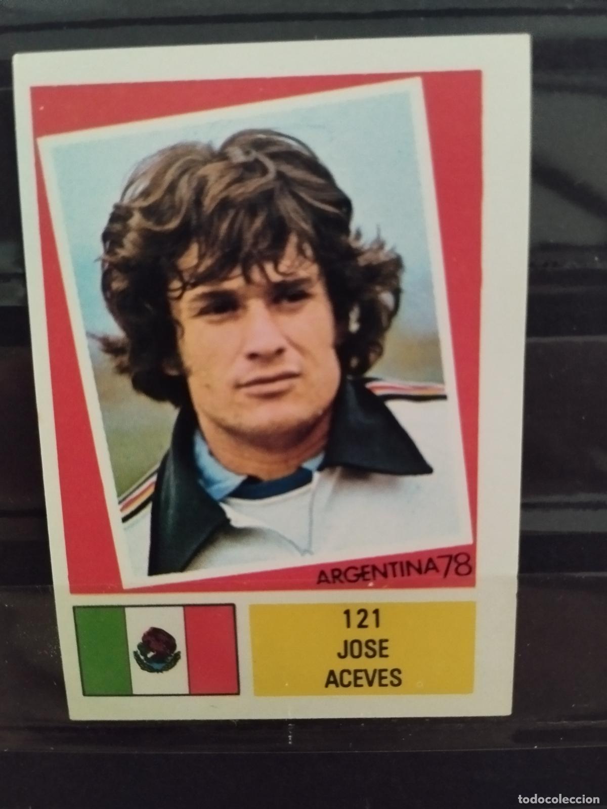 Cromos de f&uacute;tbol: MUNDIAL DE FUTBOL ARGENTINA 1978. ED. FHER. N 121. JOSE ACEVES. MEXICO.