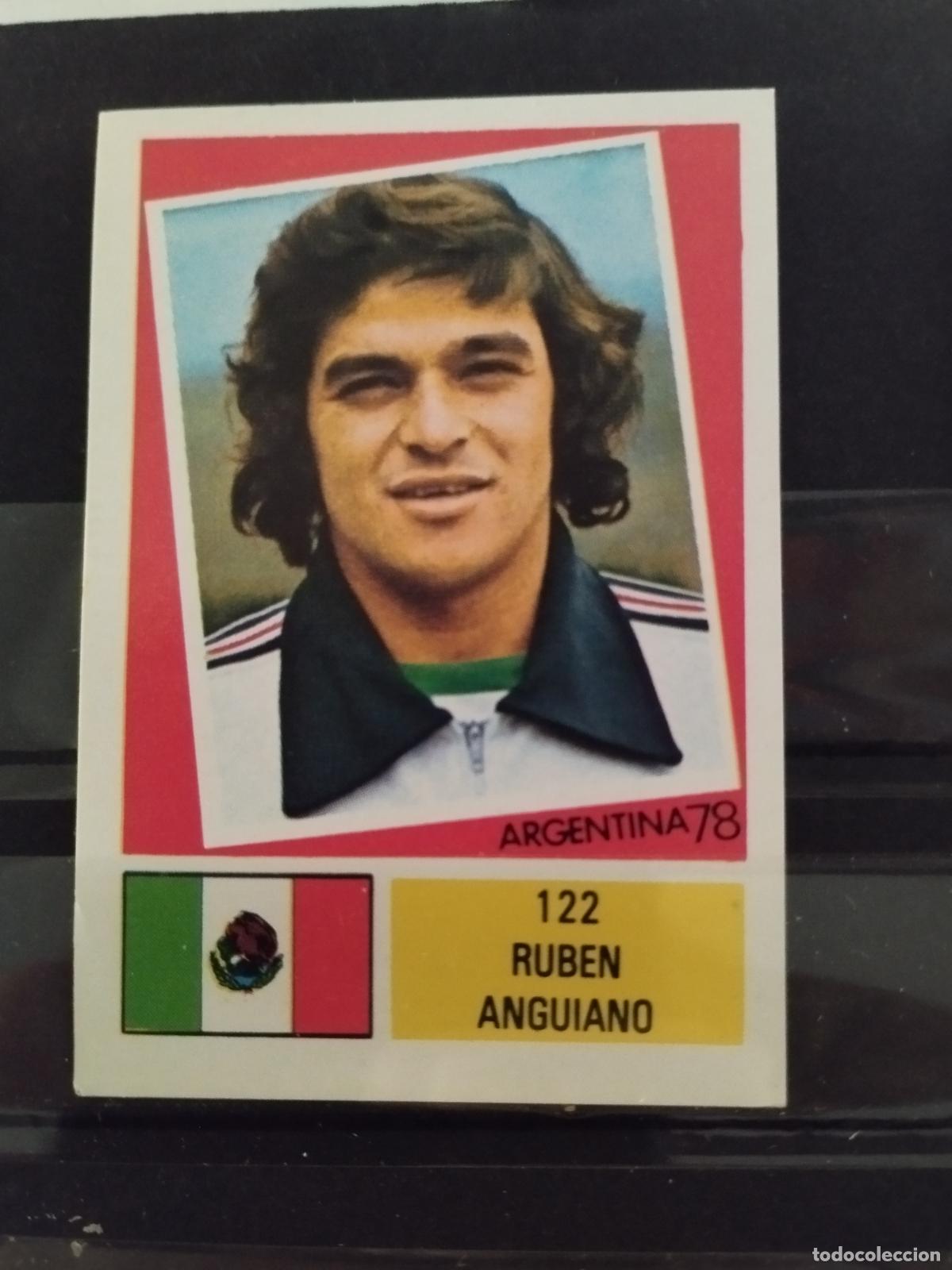 Cromos de f&uacute;tbol: MUNDIAL DE FUTBOL ARGENTINA 1978. ED. FHER. N 122. RUBEN ANGUIANO. MEXICO.