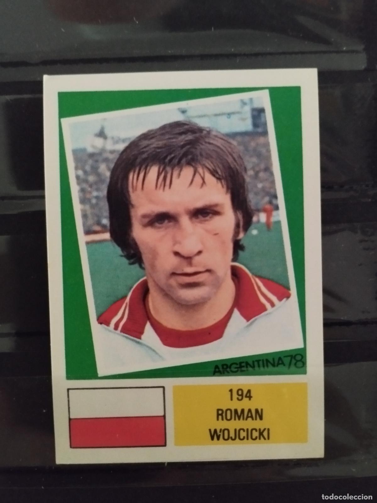 Cromos de f&uacute;tbol: MUNDIAL DE FUTBOL ARGENTINA 1978. ED. FHER. N 194. ROMAN WOJCICKI. POLONIA.