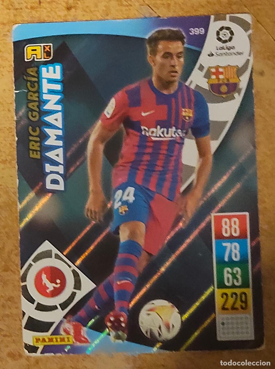 Cromos de f&uacute;tbol: Carta Eric Garc&iacute;a Diamante 399 Bar&ccedil;a Adrenalyn 2021-22