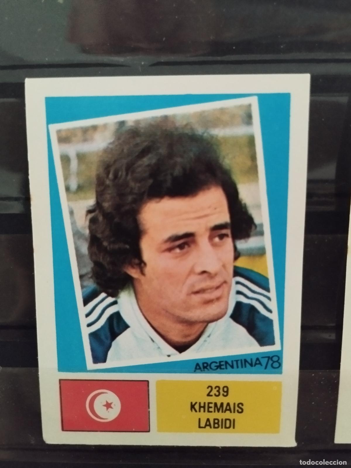 Cromos de f&uacute;tbol: MUNDIAL DE FUTBOL ARGENTINA 1978. ED. FHER. N 239. KHEMAIS LABIDI. TUNEZ.