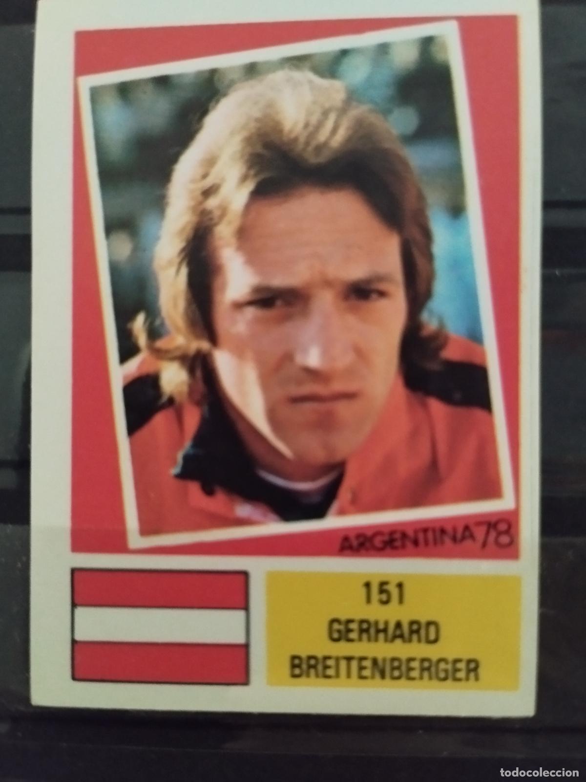 Cromos de f&uacute;tbol: MUNDIAL DE FUTBOL ARGENTINA 1978. ED. FHER. N 151. GERHARD BREITENBERGER. AUSTRIA.