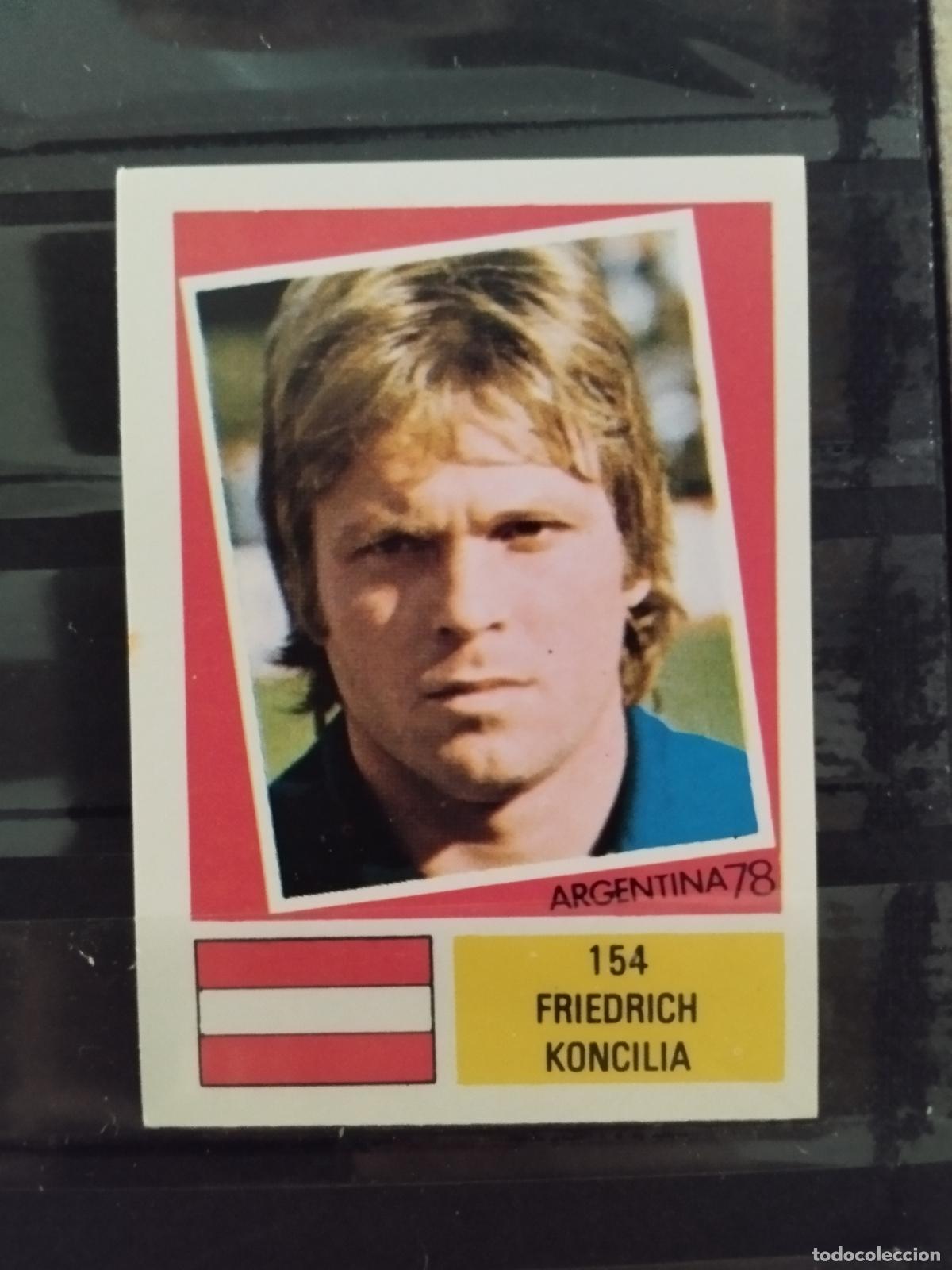 Cromos de f&uacute;tbol: MUNDIAL DE FUTBOL ARGENTINA 1978. ED. FHER. N 154. FRIEDRICH KONCILIA. AUSTRIA.