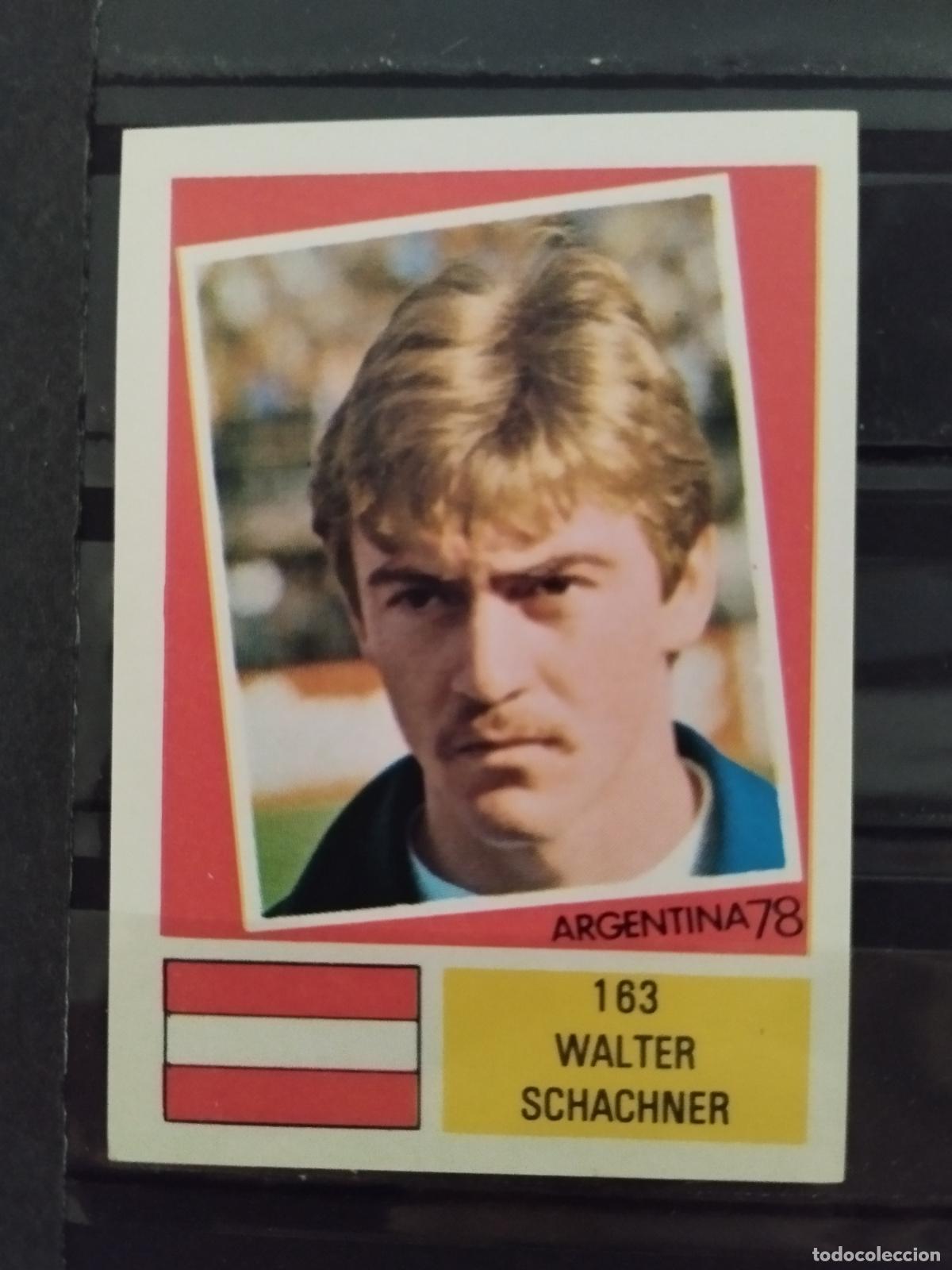Cromos de f&uacute;tbol: MUNDIAL DE FUTBOL ARGENTINA 1978. ED. FHER. N 163. WALTER SCHACHNER. AUSTRIA.