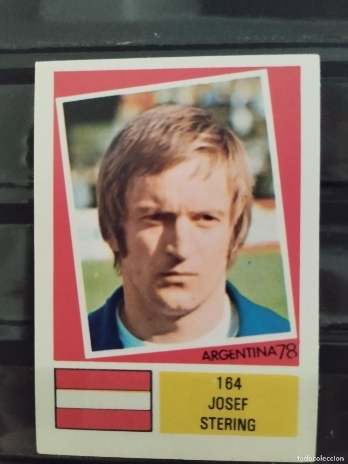 Cromos de f&uacute;tbol: MUNDIAL DE FUTBOL ARGENTINA 1978. ED. FHER. N 164. JOSEF STERING. AUSTRIA.
