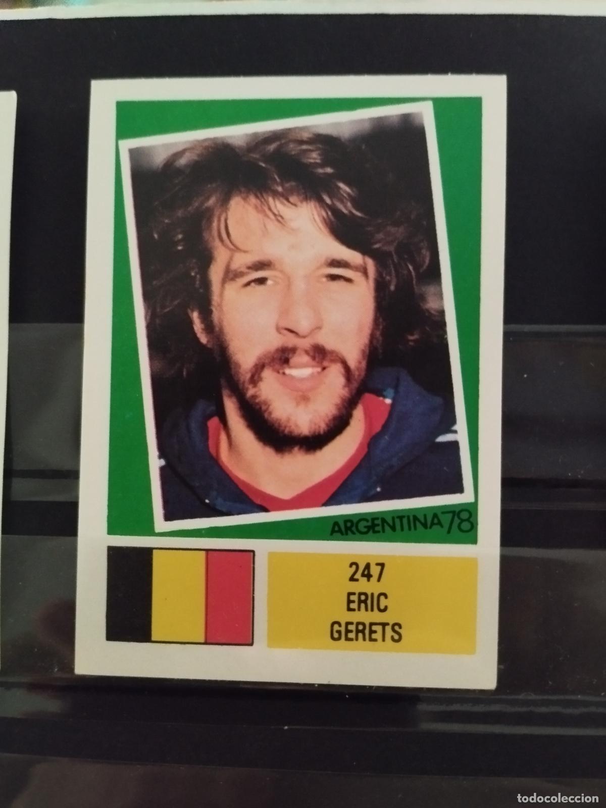 Cromos de f&uacute;tbol: MUNDIAL DE FUTBOL ARGENTINA 1978. ED. FHER. N 247. ERIC GERETS. BELGICA.