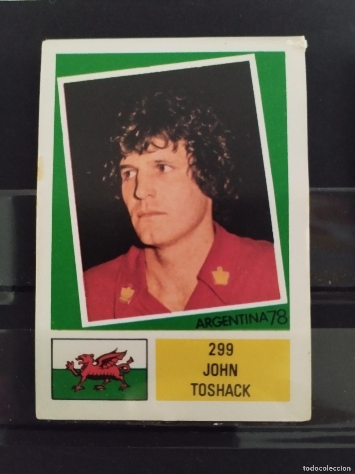Cromos de f&uacute;tbol: MUNDIAL DE FUTBOL ARGENTINA 1978. ED. FHER. N 299. JOHN TOSHACK. GALES.
