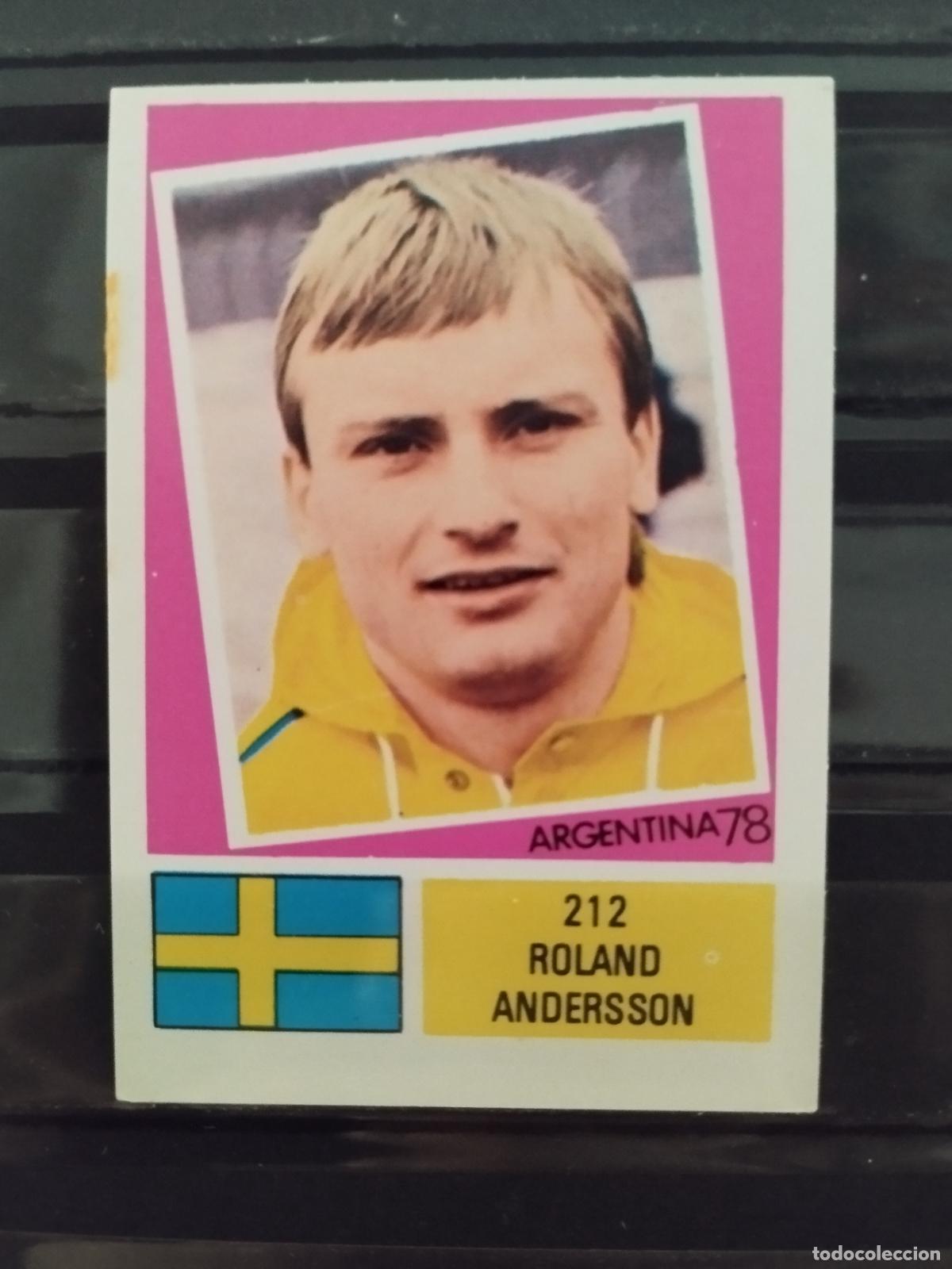 Cromos de f&uacute;tbol: MUNDIAL DE FUTBOL ARGENTINA 1978. ED. FHER. N 212. ROLAND ANDERSSON. SUECIA.