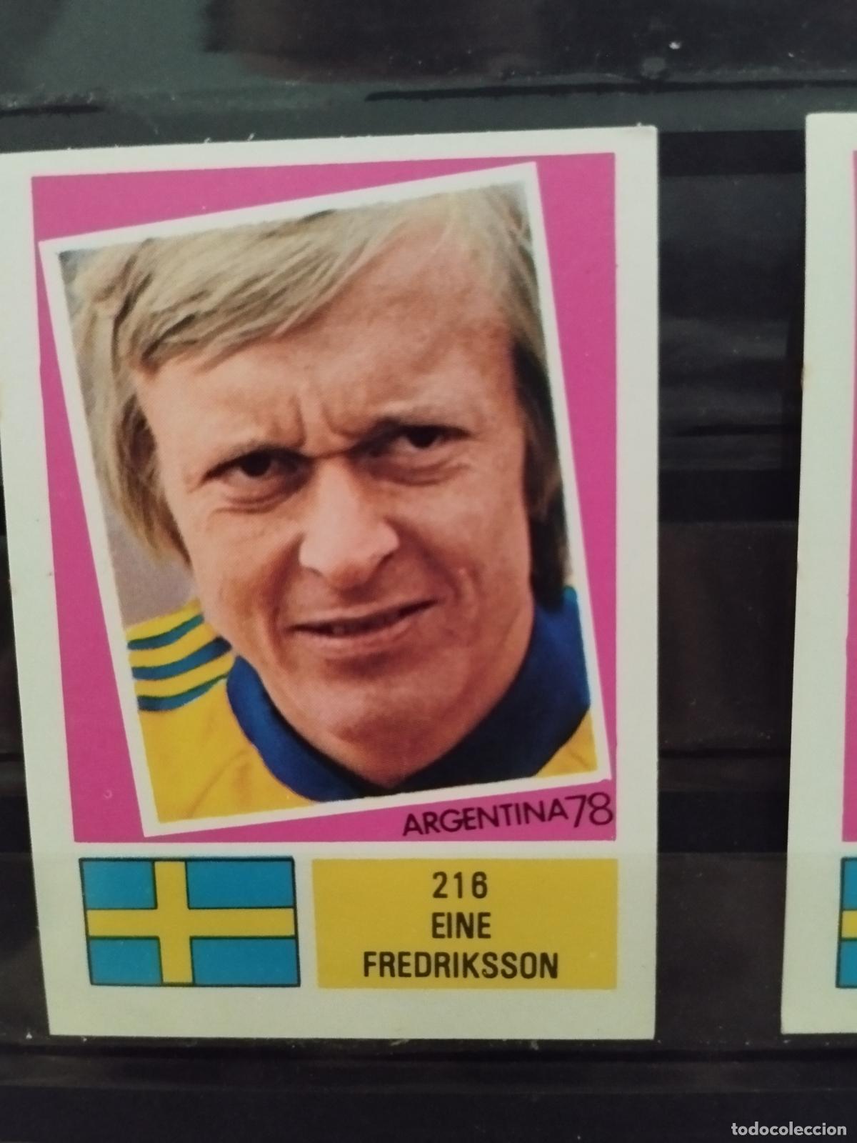 Cromos de f&uacute;tbol: MUNDIAL DE FUTBOL ARGENTINA 1978. ED. FHER. N 218. EINE FREDIKSSON. SUECIA.