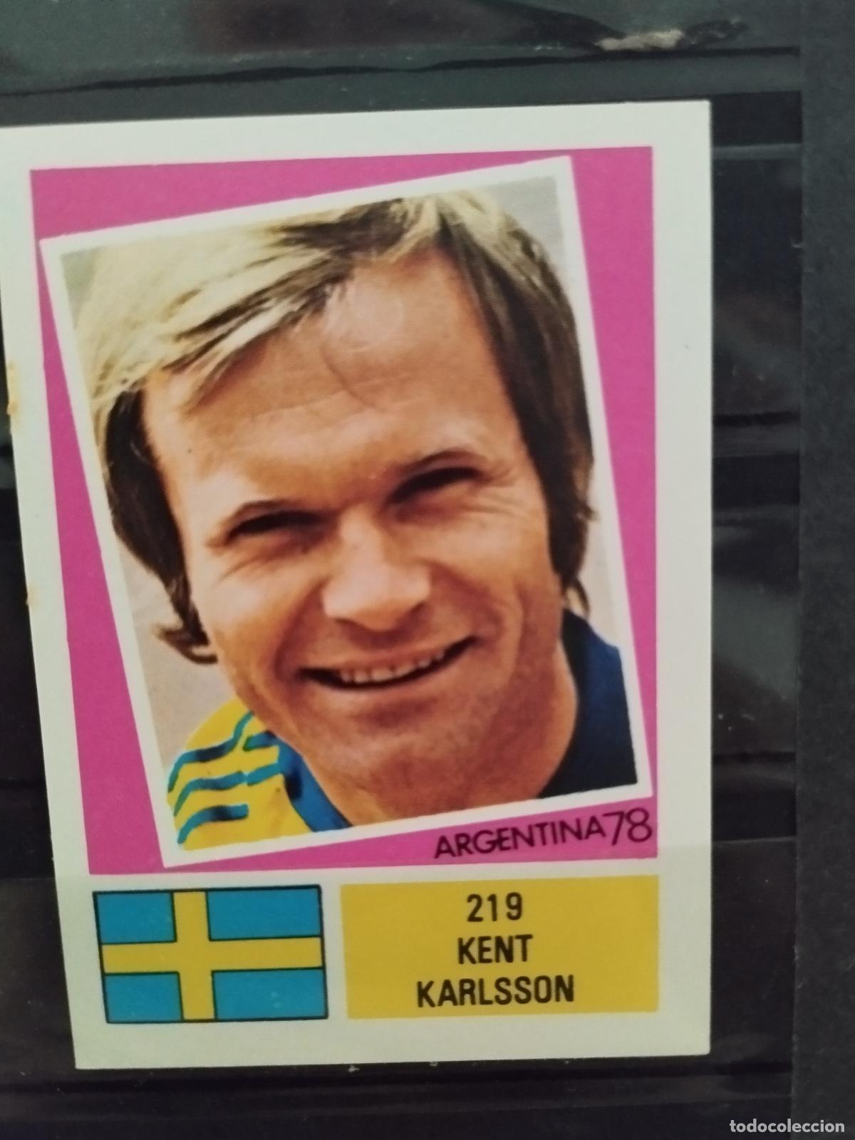 Cromos de f&uacute;tbol: MUNDIAL DE FUTBOL ARGENTINA 1978. ED. FHER. N 219. KENT KARLSSON. SUECIA.