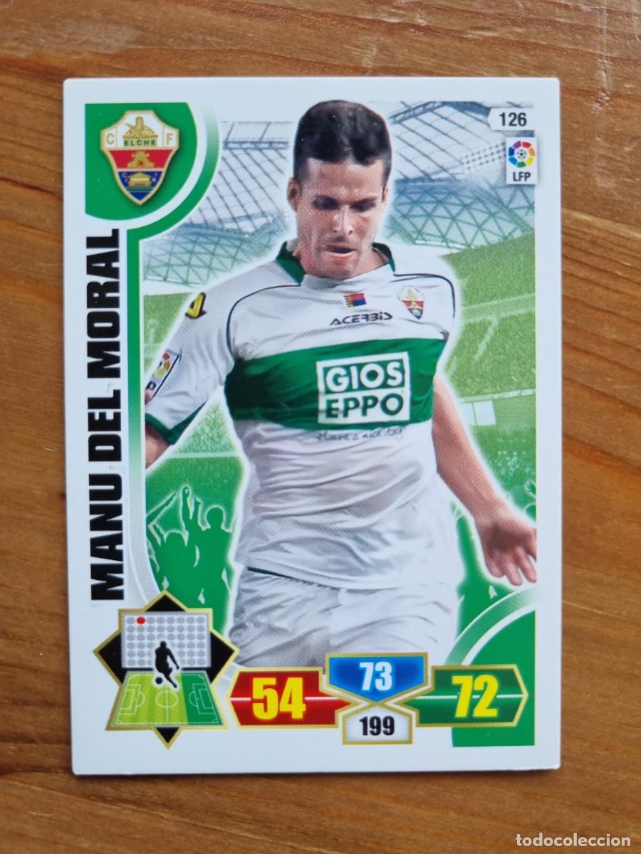 Cromos de f&uacute;tbol: 126 MANU DEL MORAL (Elche CF). Liga 2013 2014 13 14 Adrenalyn XL