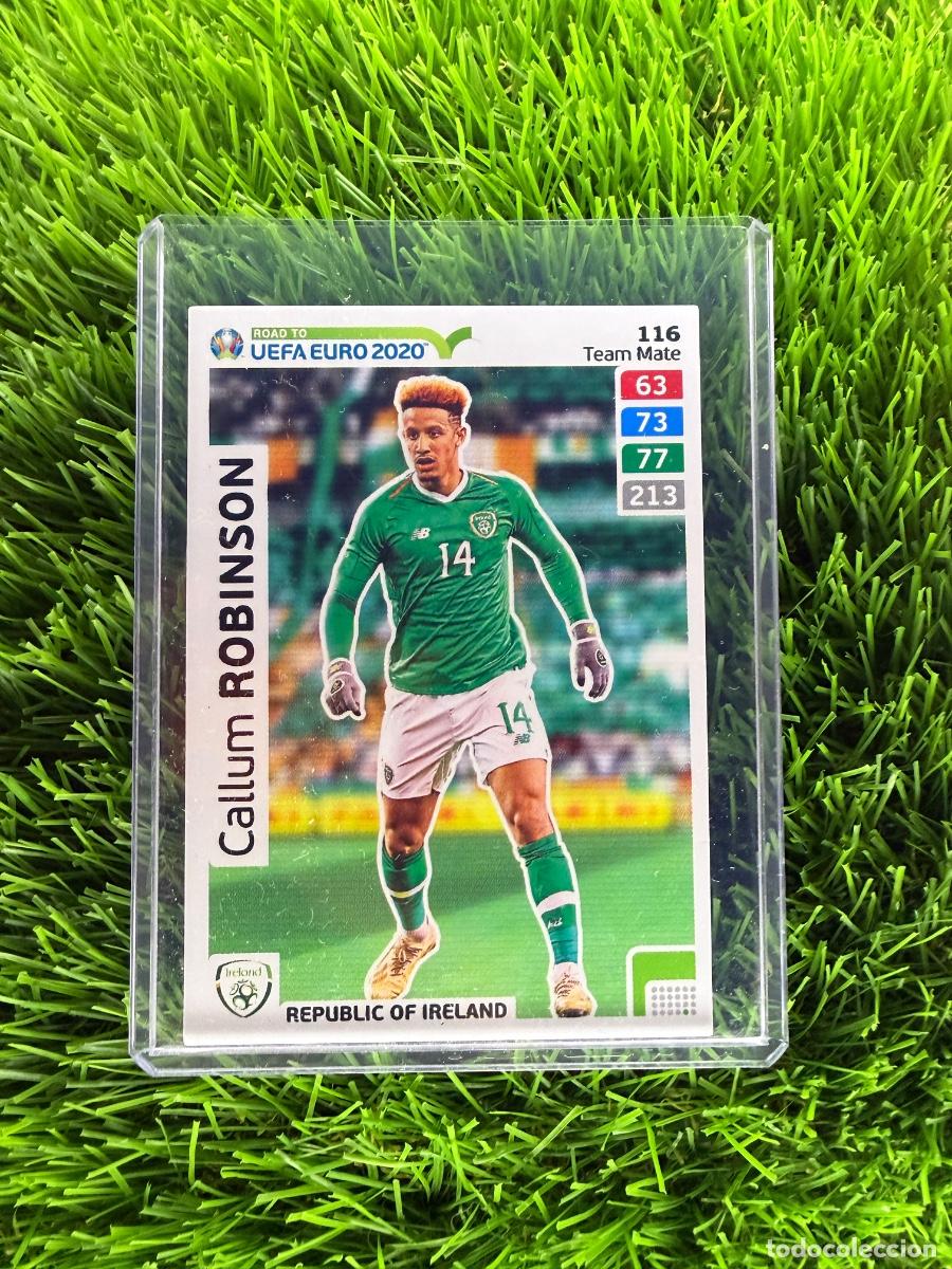 Cromos de f&uacute;tbol: N&ordm; 116 Callum Robinson Rep&uacute;blica de Irlanda Adrenalyn XL Road to Euro 2020