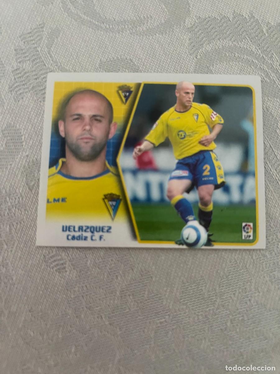 Cromos de f&uacute;tbol: VELAZQUEZ BAJA CADIZ BAJA SIN PEGAR LIGA ESTE 2005/06
