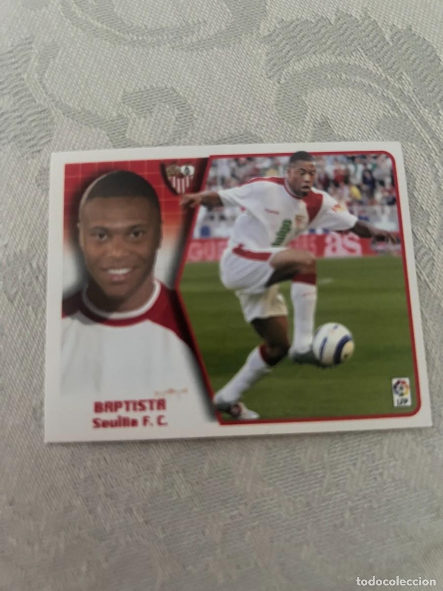 Cromos de f&uacute;tbol: BAPTISTA BAJA SEVILLA SIN PEGAR LIGA ESTE 2005/06