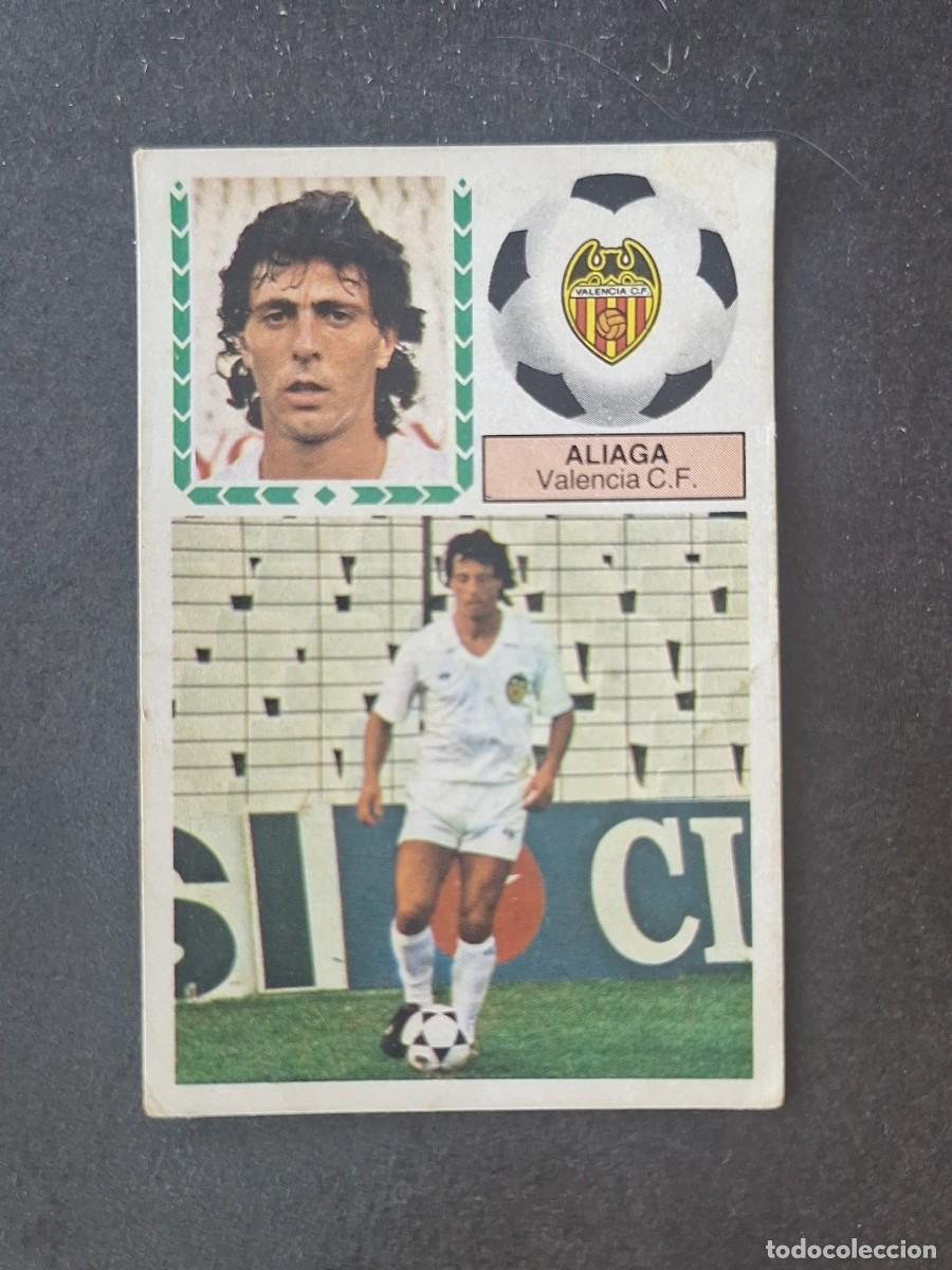 Cromos de f&uacute;tbol: L5 ALIAGA VALENCIA C. F. FICHAJE 39 LIGA ESTE 1983 1984 83 84 DESPEGADO RECUPERADO