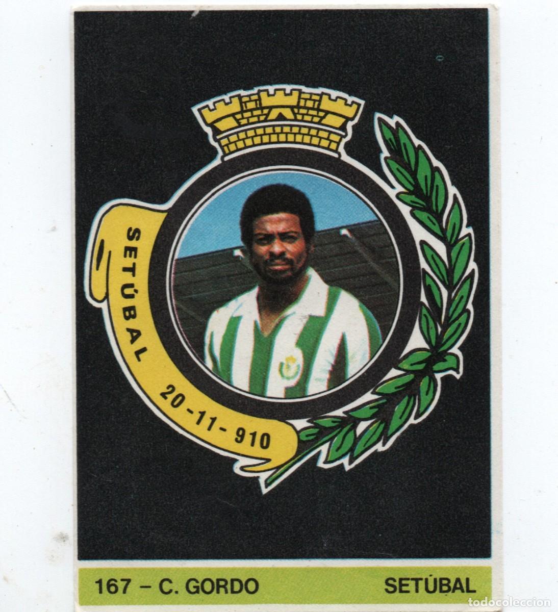 Cromos de f&uacute;tbol: PORTUGAL CROMO ANTIGO #167 C. GORDO VIT&Oacute;RIA DE SET&Uacute;BAL