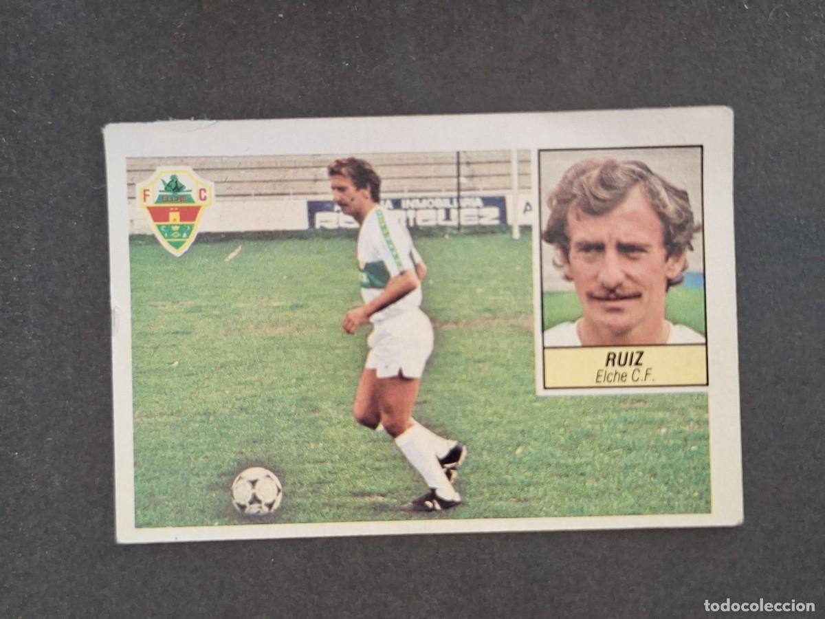 Cromos de f&uacute;tbol: L5 RUIZ ELCHE C. F. LIGA ESTE 1984 1985 84 85 DESPEGADO RECUPERADO