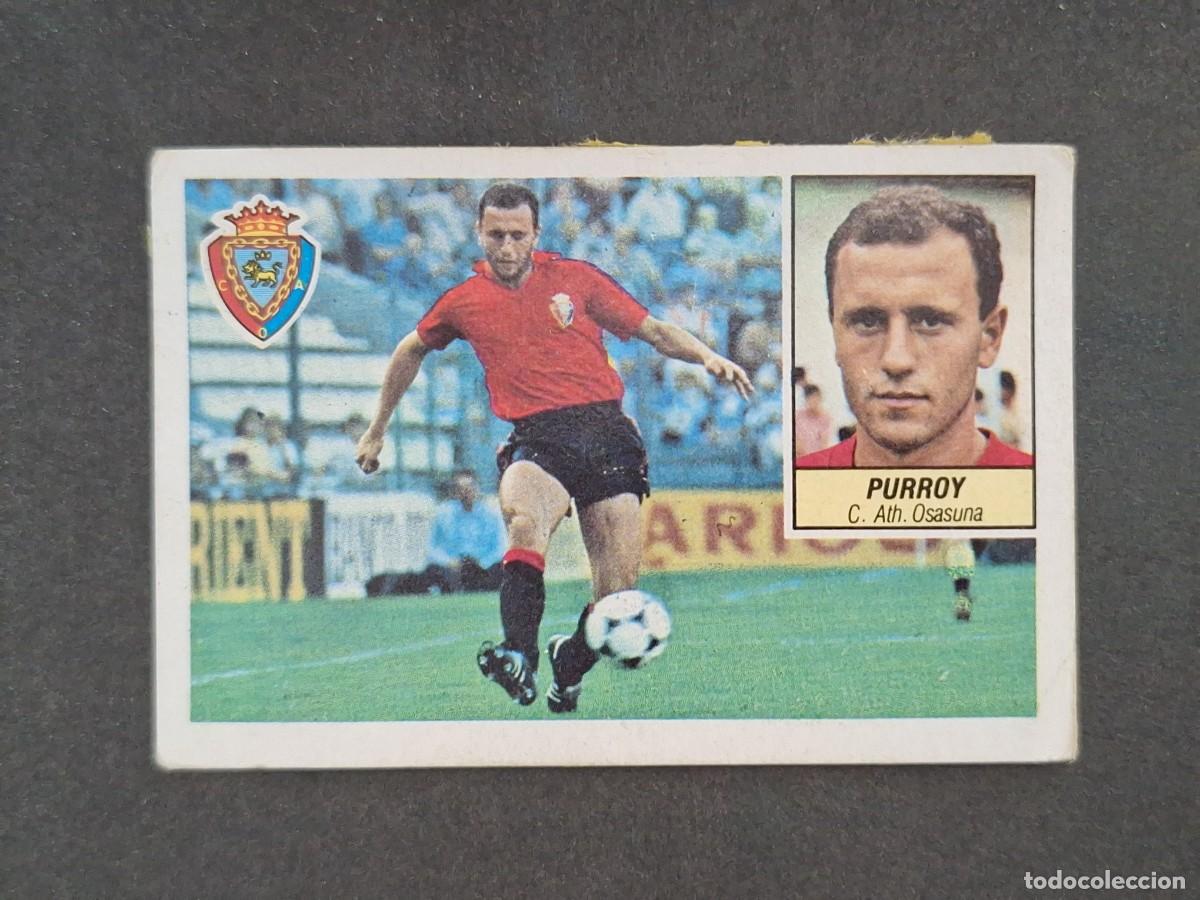 Cromos de f&uacute;tbol: L5 PURROY C. A. OSASUNA LIGA ESTE 1984 1985 84 85 DESPEGADO RECUPERADO