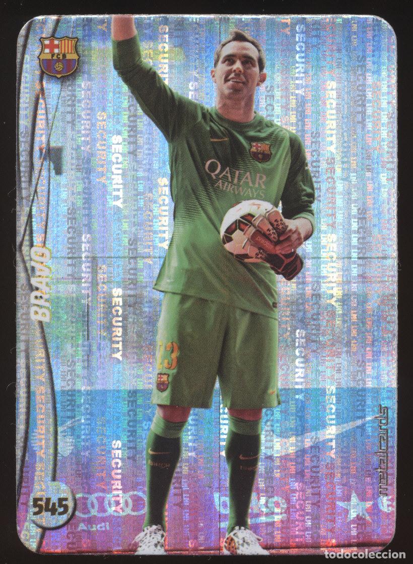 Cromos de f&uacute;tbol: #545. CLAUDIO BRAVO (Top Brillo Security) FC Barcelona 2014/2015 - Mundicromo Liga Card/Cromo 14/15