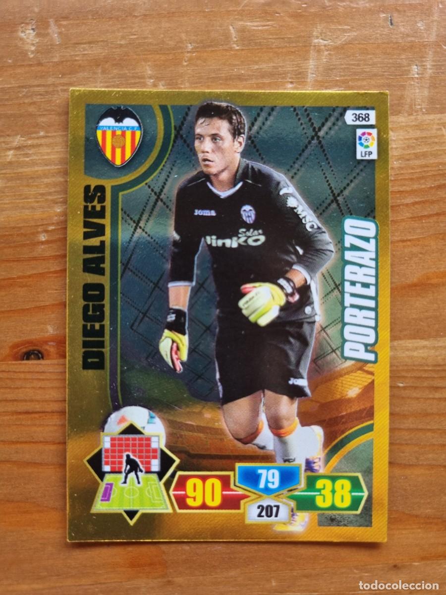 Cromos de f&uacute;tbol: 368 DIEGO ALVES (Valencia CF) PORTERAZO. Liga 2013 2014 13 14 Adrenalyn XL