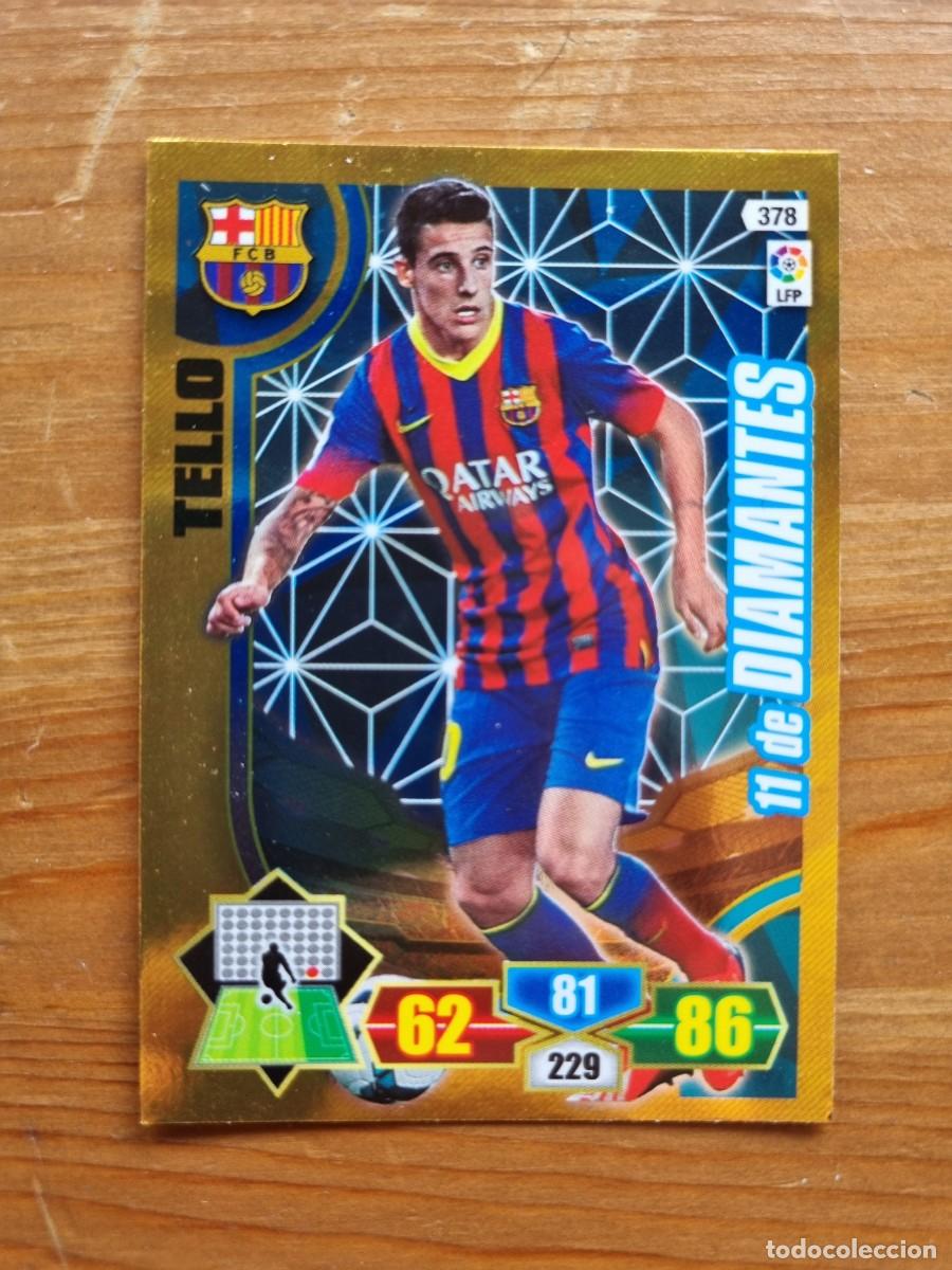 Cromos de f&uacute;tbol: 378 TELLO (FC Barcelona) 11 DE DIAMANTES. Liga 2013 2014 13 14 Adrenalyn XL
