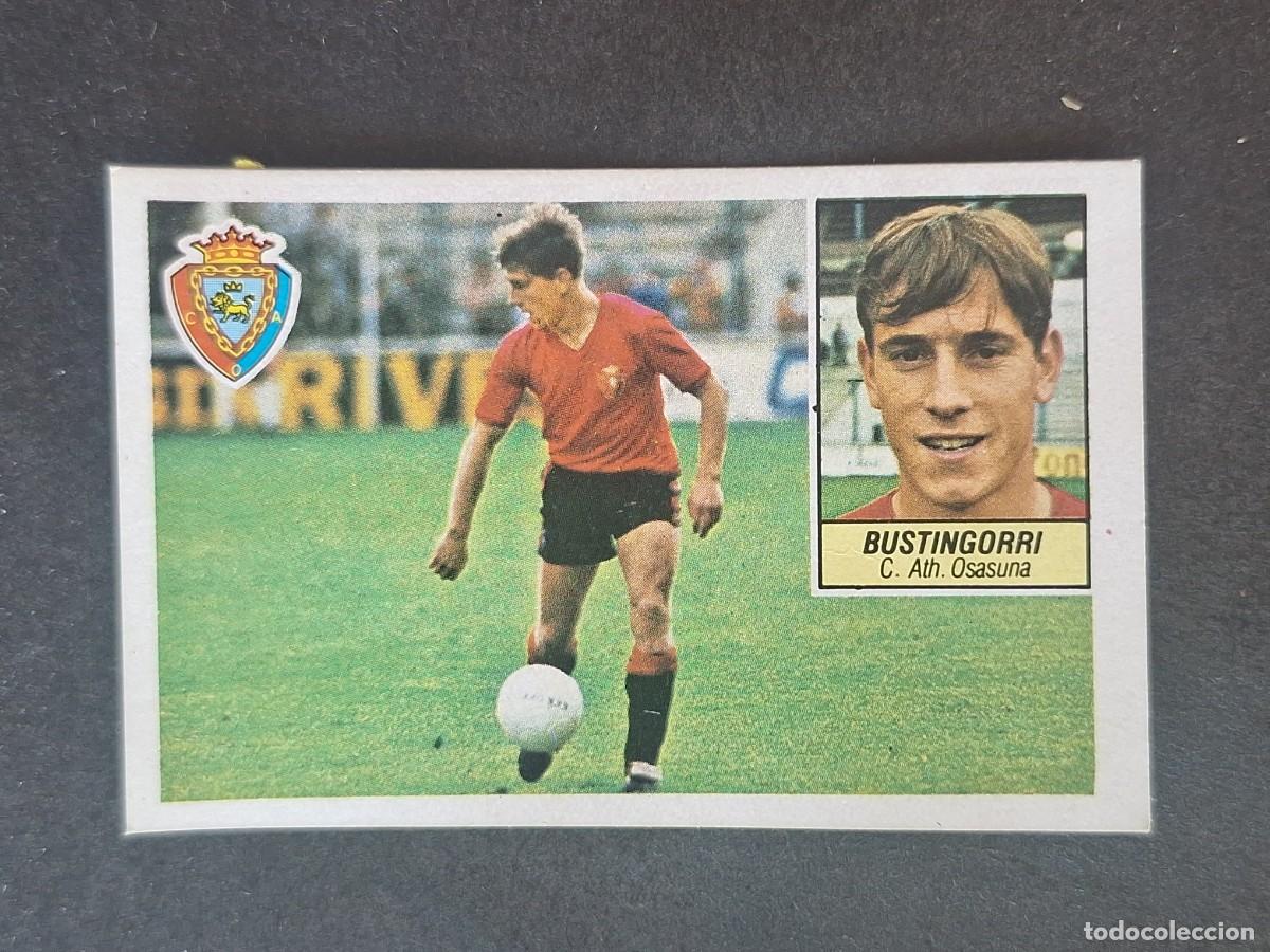 Cromos de f&uacute;tbol: L5 BUSTINGORRI C. A. OSASUNA FICHAJE 17 LIGA ESTE 1984 1985 84 85 DESPEGADO RECUPERADO