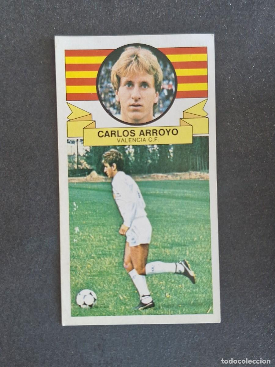Cromos de f&uacute;tbol: L4 CARLOS ARROYO VALENCIA C. F. LIGA ESTE 1985 1986 85 86 DESPEGADO RECUPERADO
