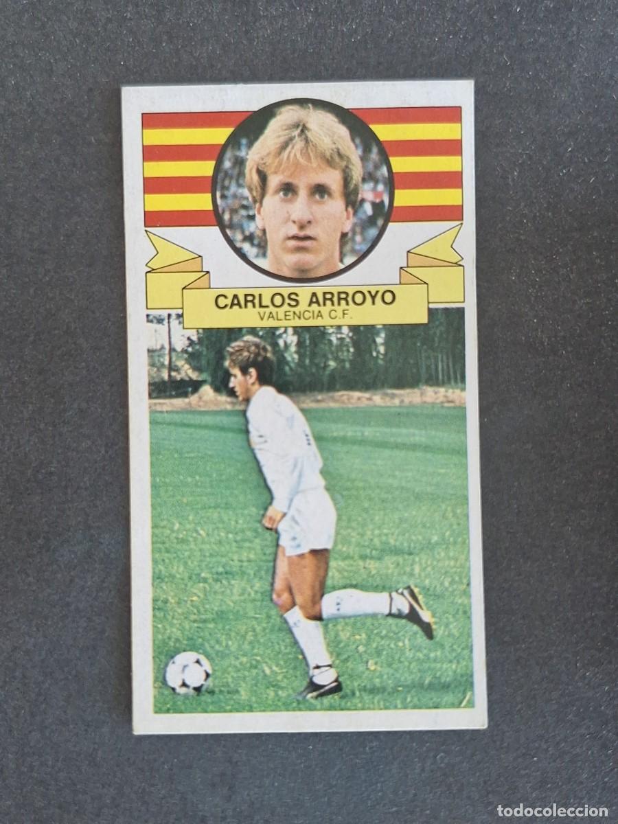 Cromos de f&uacute;tbol: L4 CARLOS ARROYO VALENCIA C. F. LIGA ESTE 1985 1986 85 86 DESPEGADO RECUPERADO