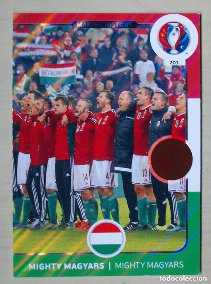 Cromos de f&uacute;tbol: 203 MAKING HISTORY HUNGRIA FICHAS ALBUM ADRENALYN XL EUROCOPA FRANCIA 2016