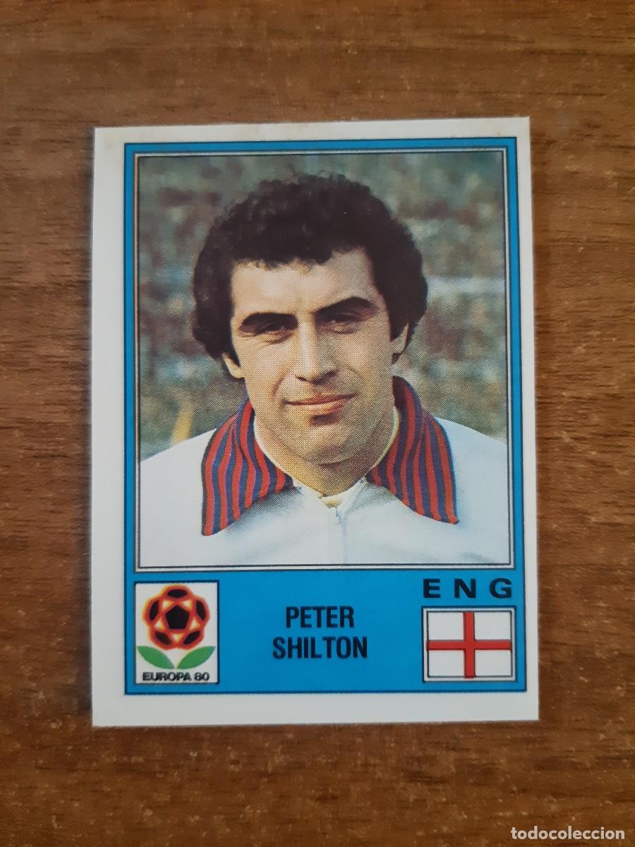 Cromos de f&uacute;tbol: N&deg;128 PETER SHILTON INGLATERRA EUROPA 80 PANINI EURO ITALIA 1980 PANINI.NUNCA PEGADO, SIN PEGAR