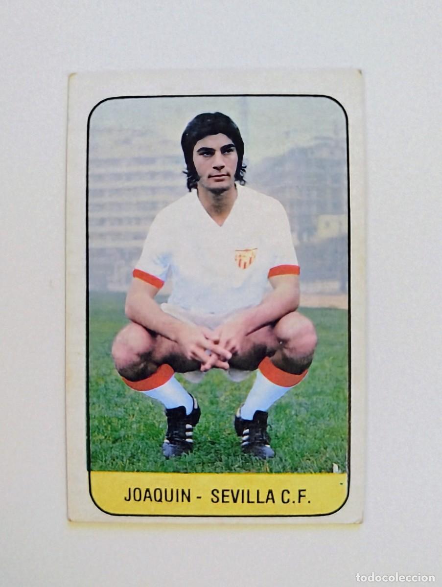 Cromos de f&uacute;tbol: Joaqu&iacute;n ULTIMOS FICHAJES 4 SIN PEGAR Sevilla CF Liga Ediciones Este 78 79 / 1978 1979
